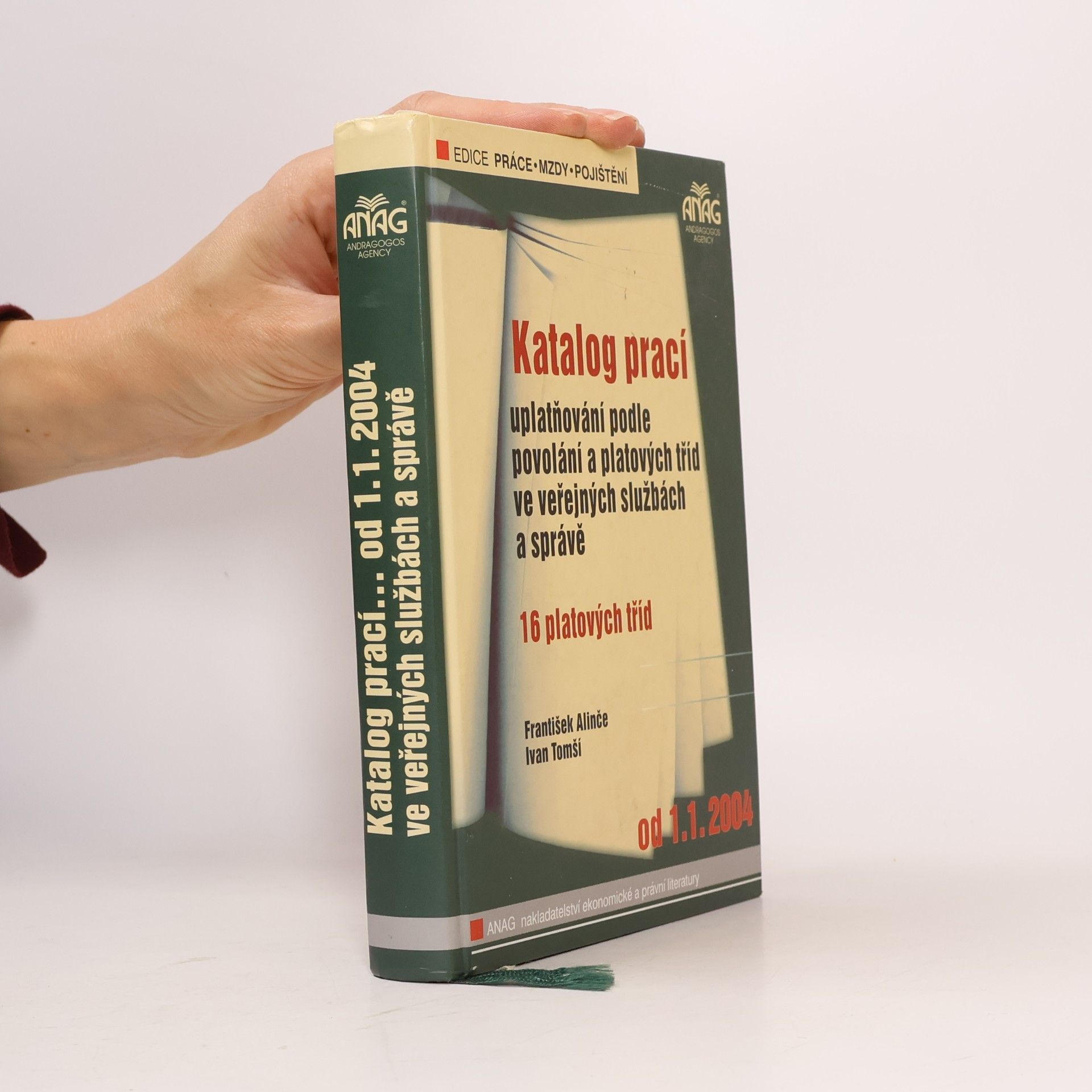 František Alinče Katalog prací uplatňování podle povolání a platových tříd ve veřejných službách a správě od 1. 1. 2004