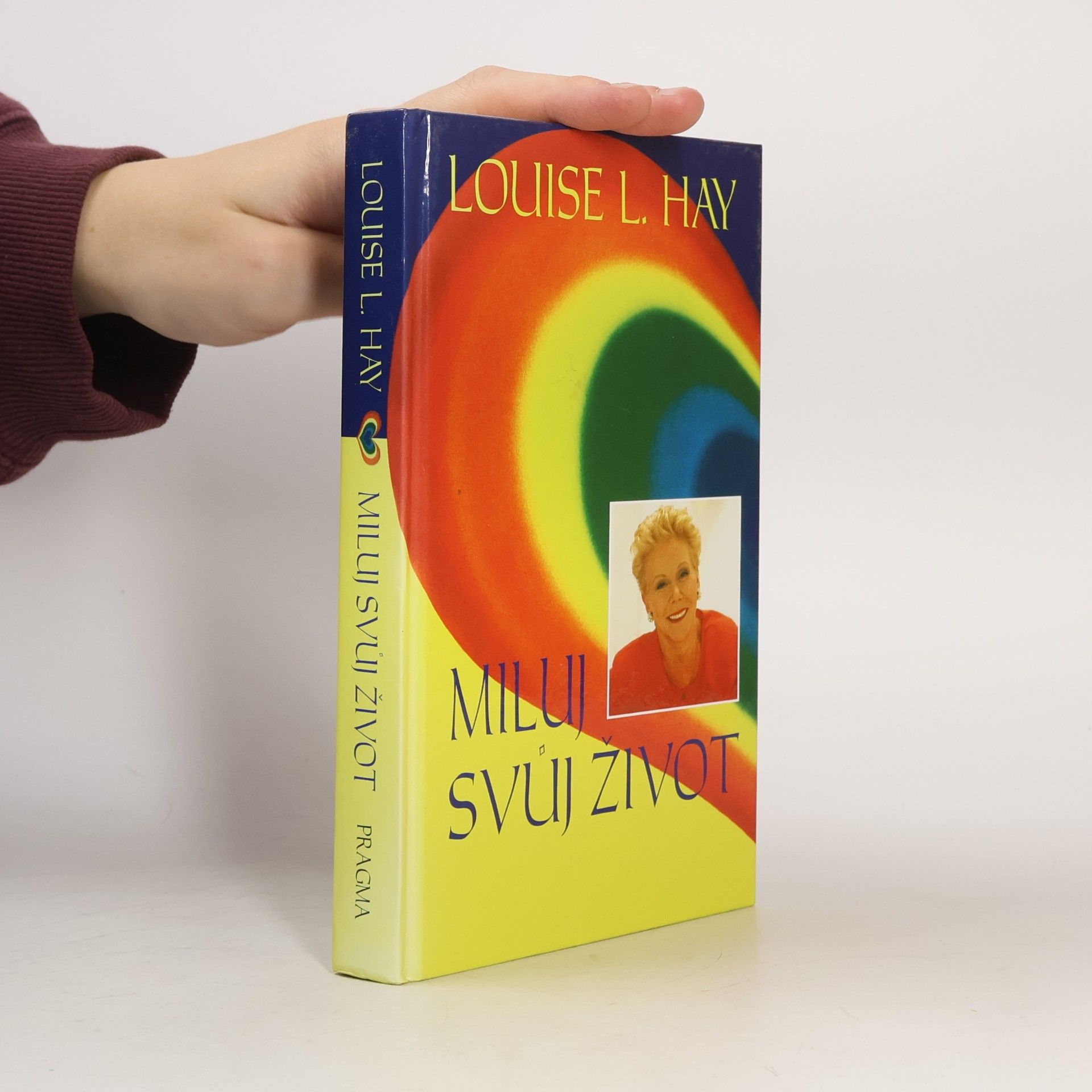 Louise L. Hay Miluj svůj život