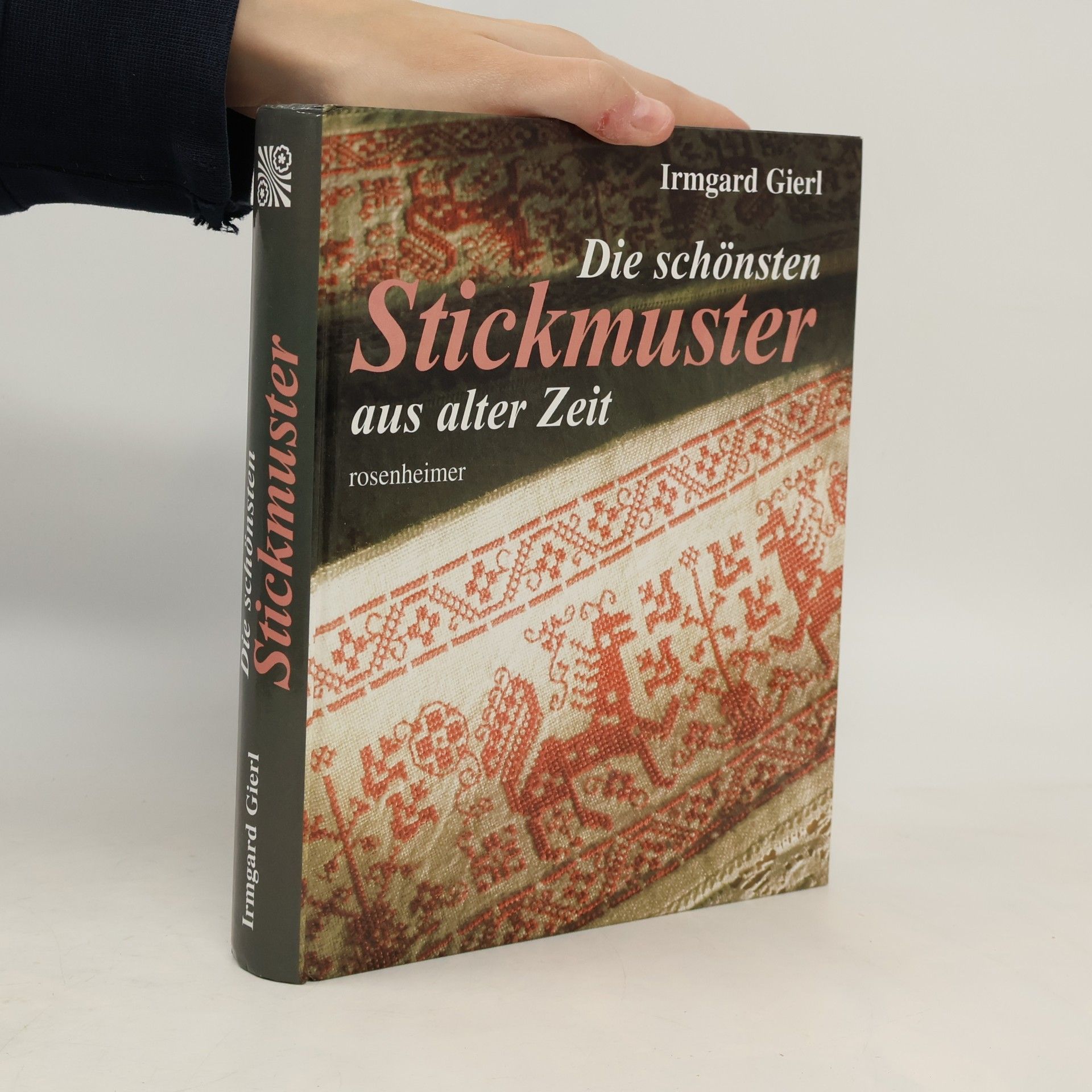 Irmgard Gierl Die schönsten Stickmuster aus alter Zeit