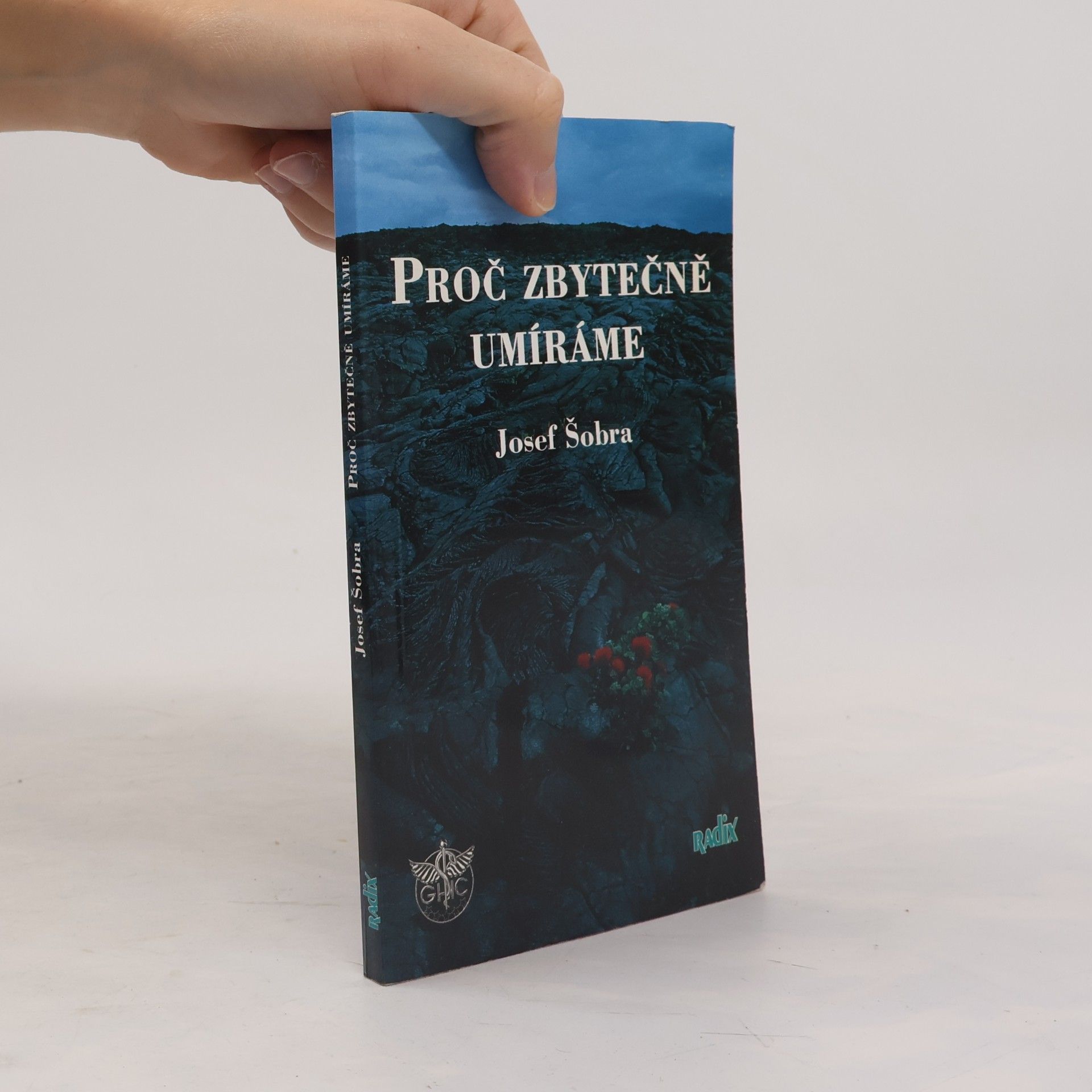 Josef Šobra Proč zbytečně umíráme