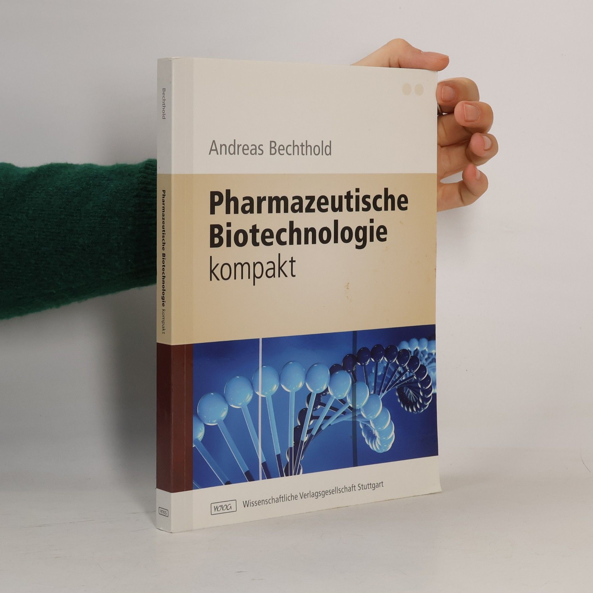 Andreas Bechthold Pharmazeutische Biotechnologie kompakt