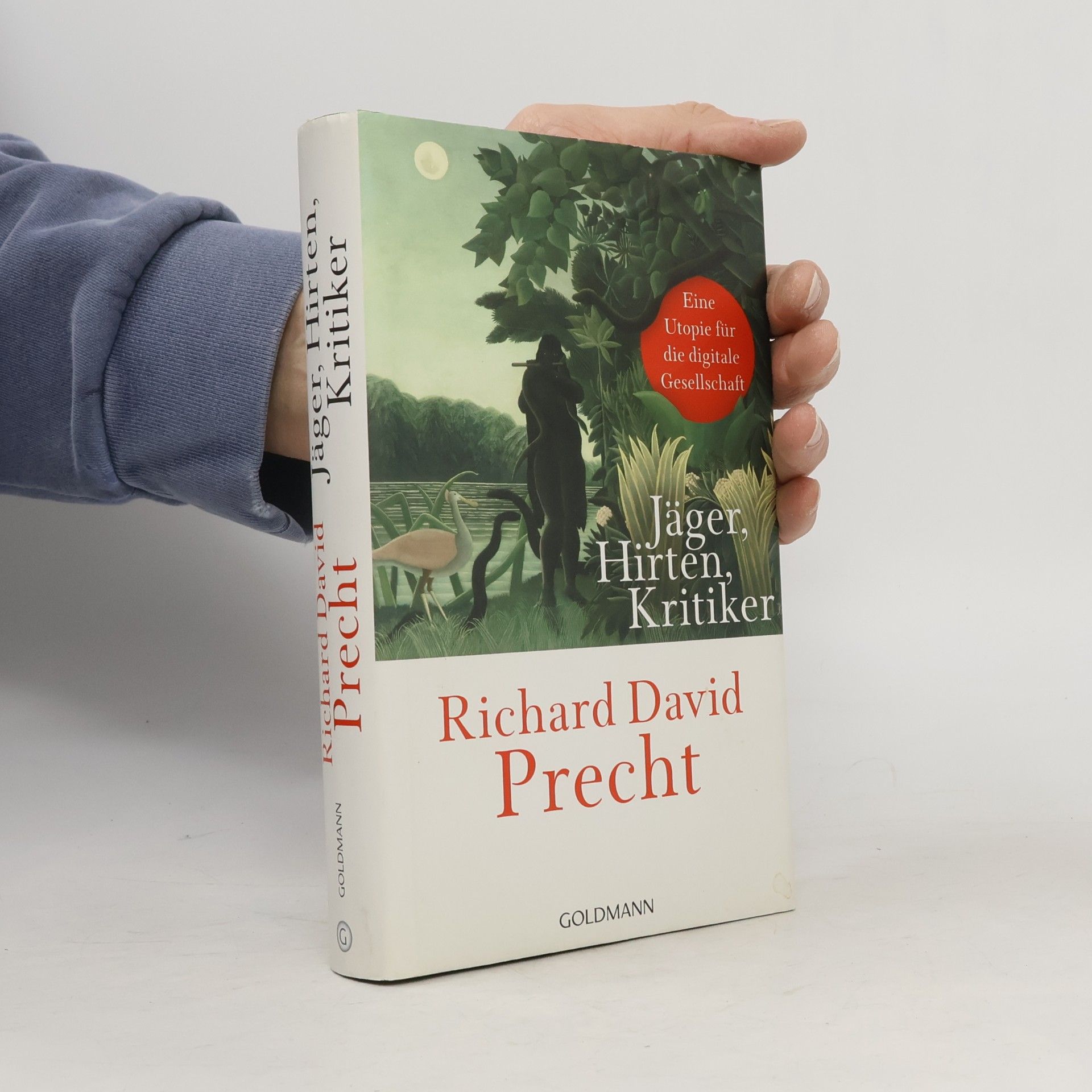 Richard David Precht Jäger, Hirten, Kritiker