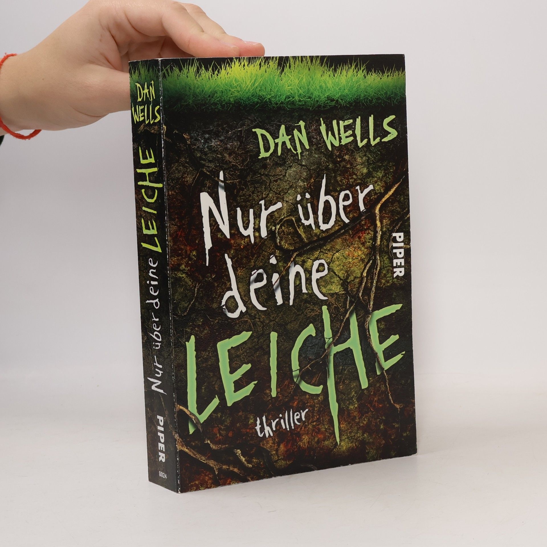 Dan Wells Nur über deine Leiche
