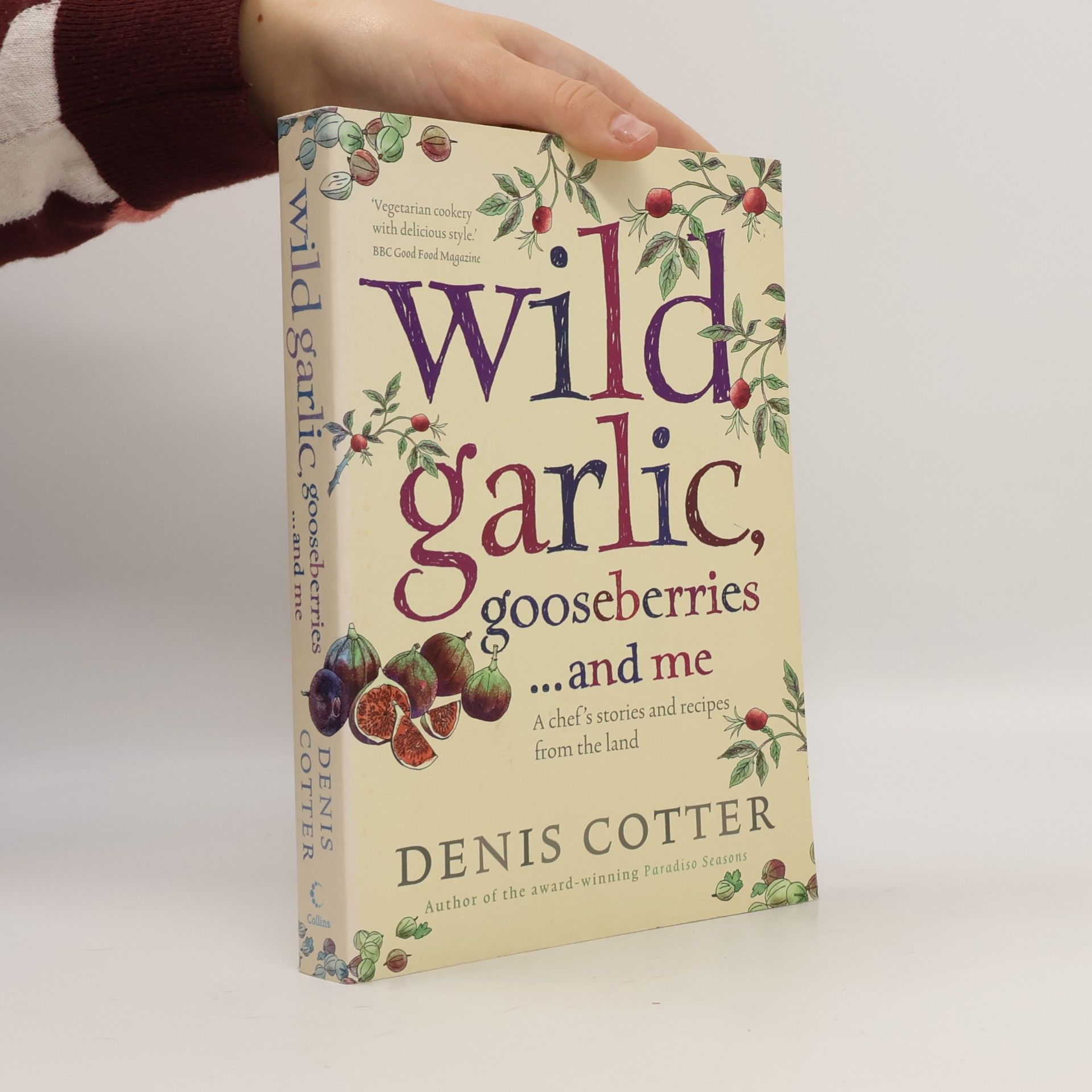 Denis Cotter Wild Garlic, Gooseberries and Me