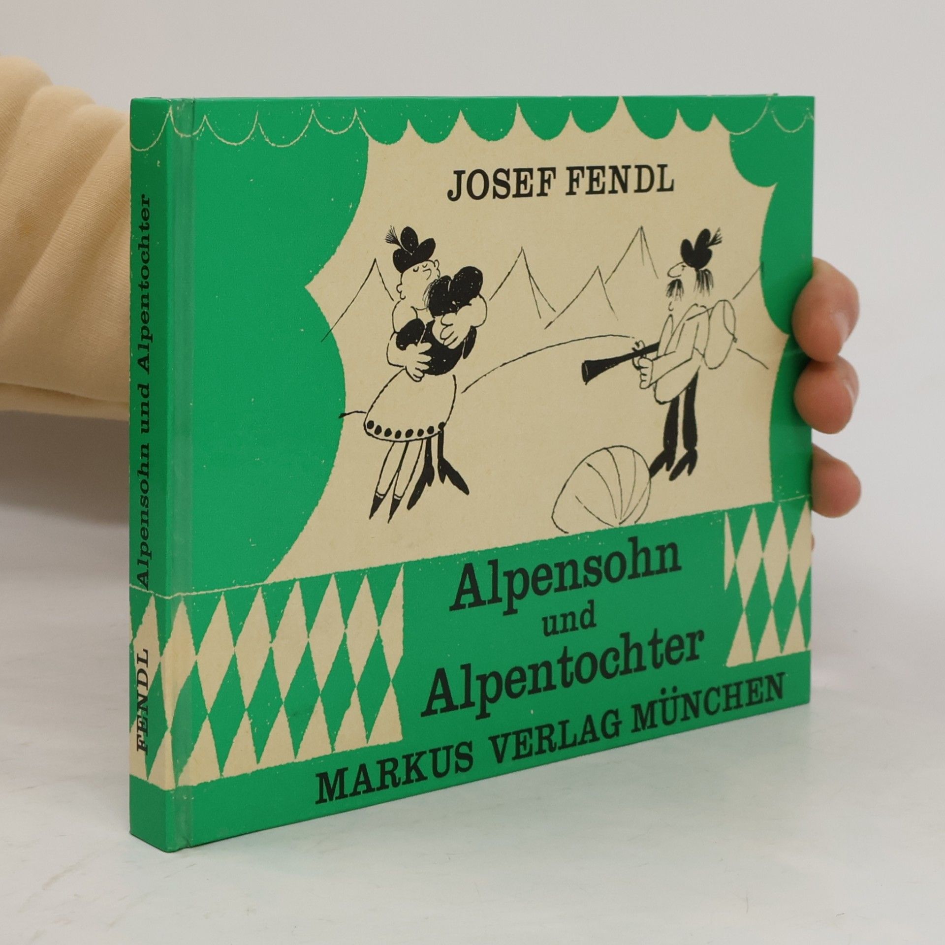 Josef Fendl Alpensohn und Alpentochter