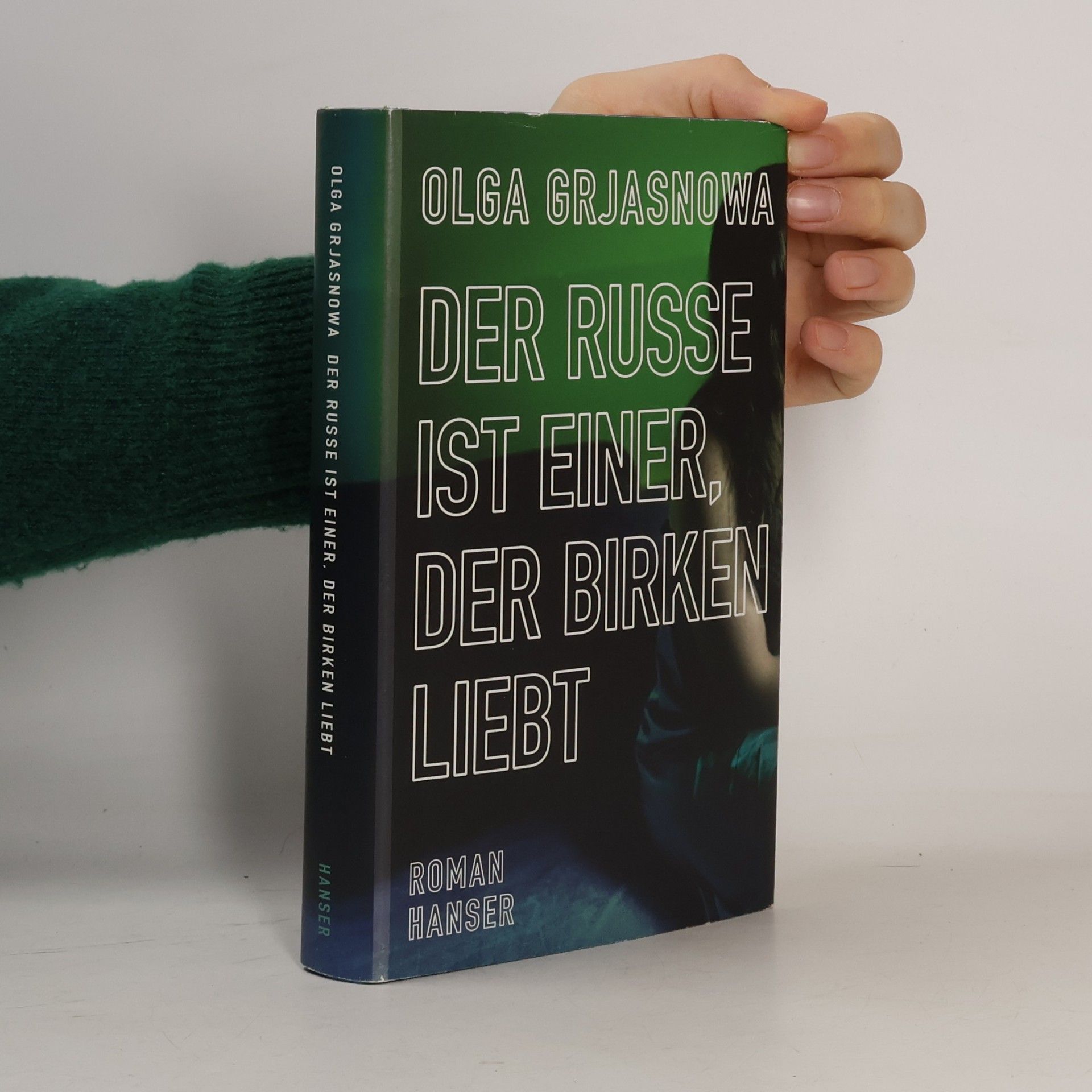 Olga Grjasnowa Der Russe ist einer, der Birken liebt