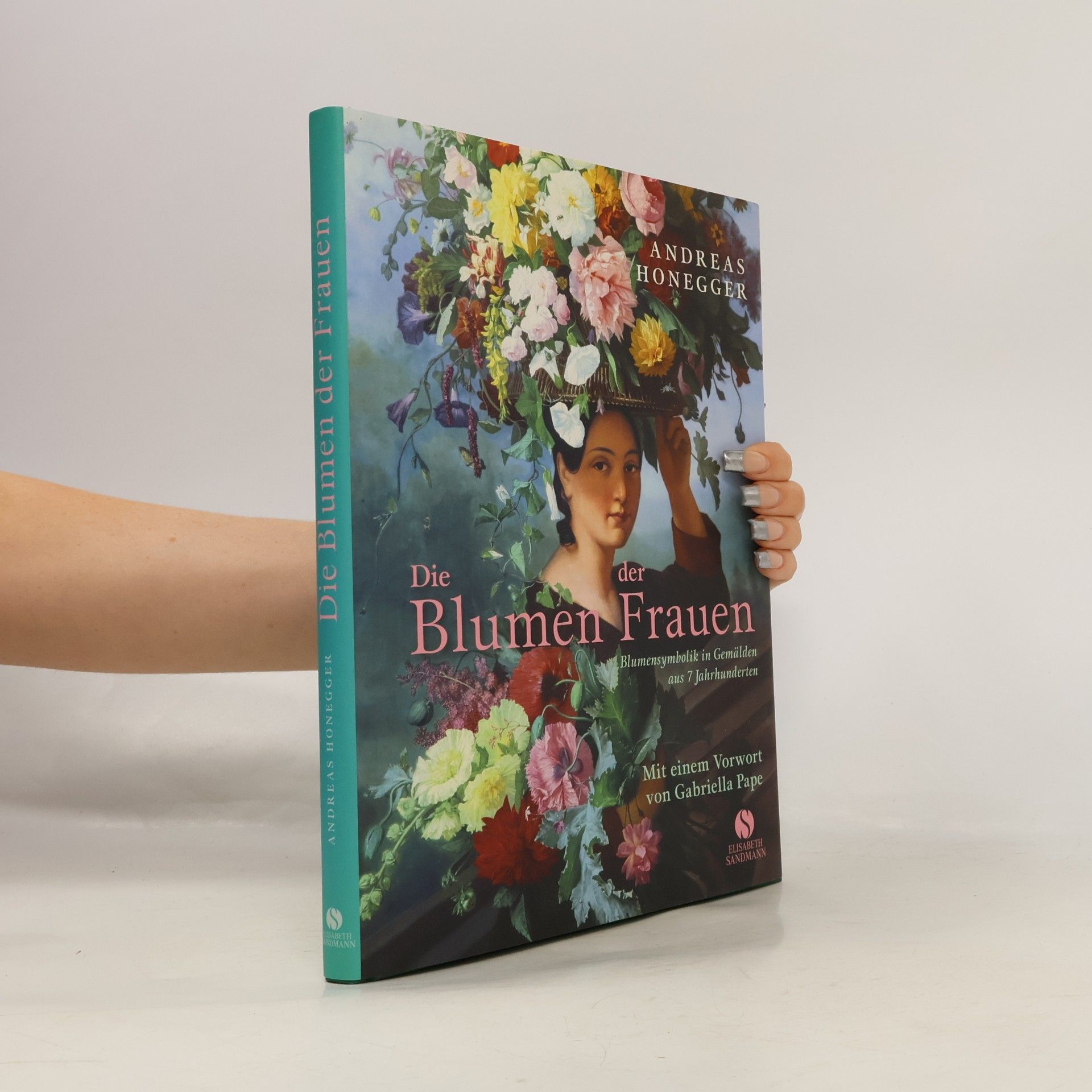 Andreas Honegger Die Blumen der Frauen