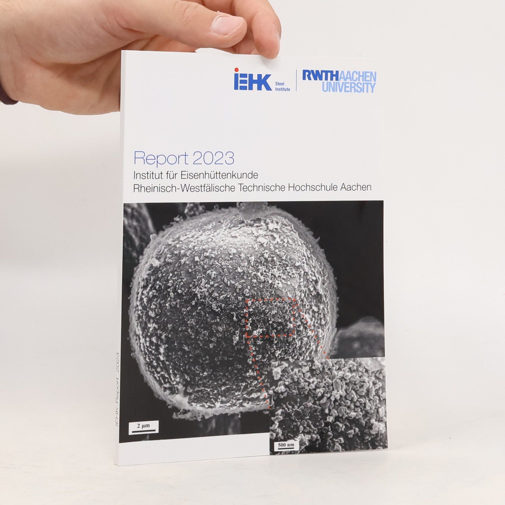 Autorenkollektiv Report 2023. Institut für Eisenhüttenkunde Rheinisch-Westfälische Technische Hochschule Aachen