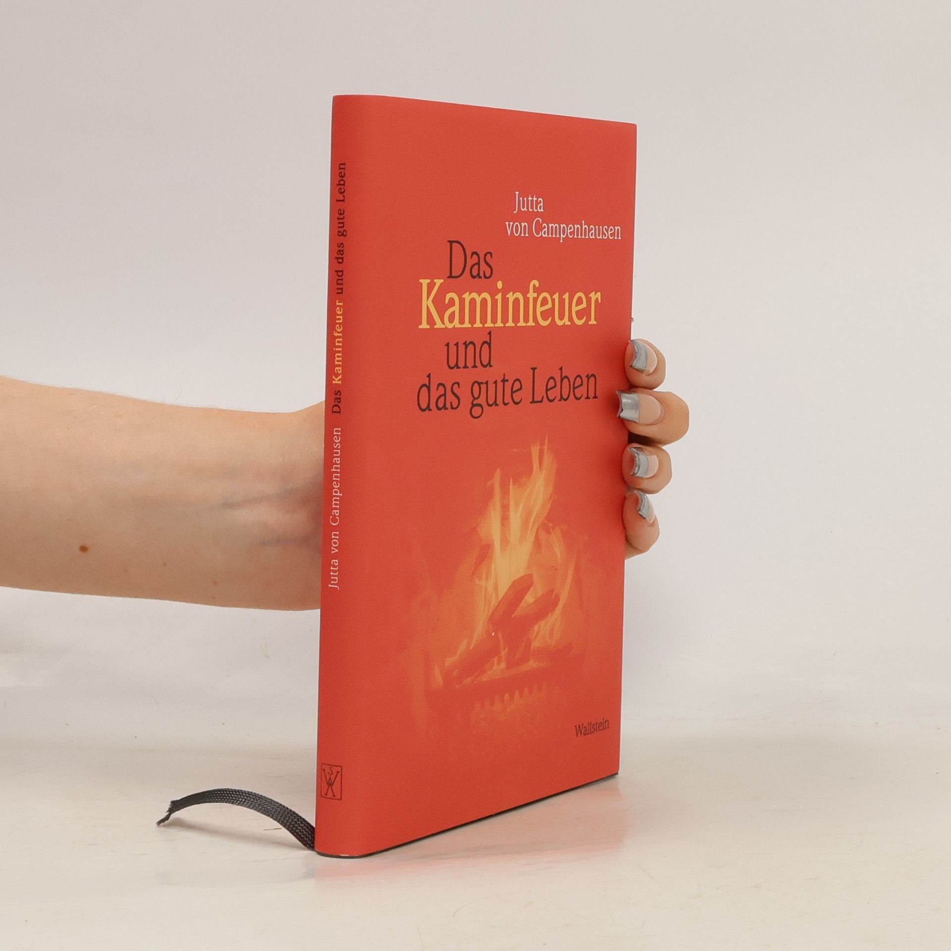 Jutta von Campenhausen Das Kaminfeuer und das gute Leben