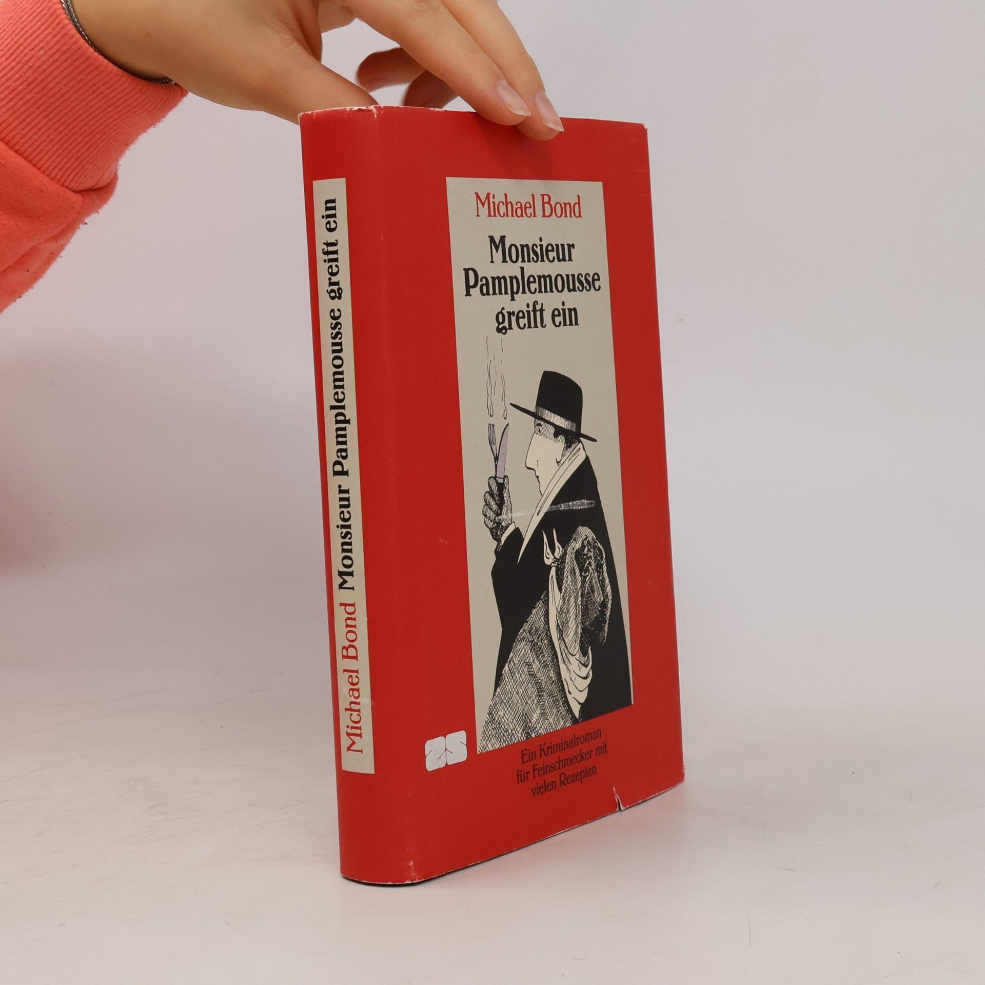 Michael Bond Monsieur Pamplemousse greift ein. Ein Kriminalroman für Feinschmecker mit Rezepten von Paul Bocuse, Michael Guerard, Vincent Klink, Pierre und Jean Troisgros und Roger Verge