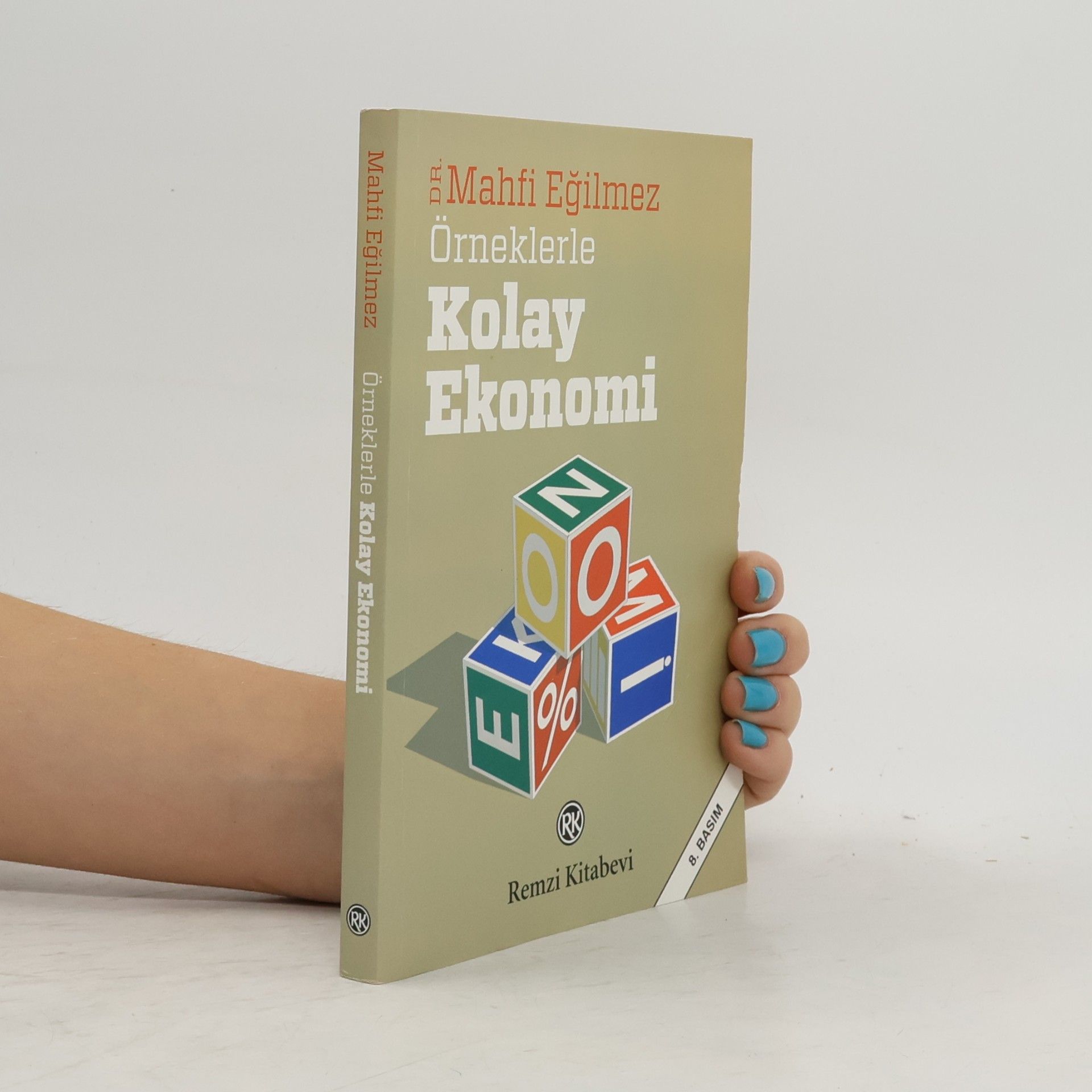 Mahfi Eğilmez Örneklerle Kolay Ekonomi - 8. Basım