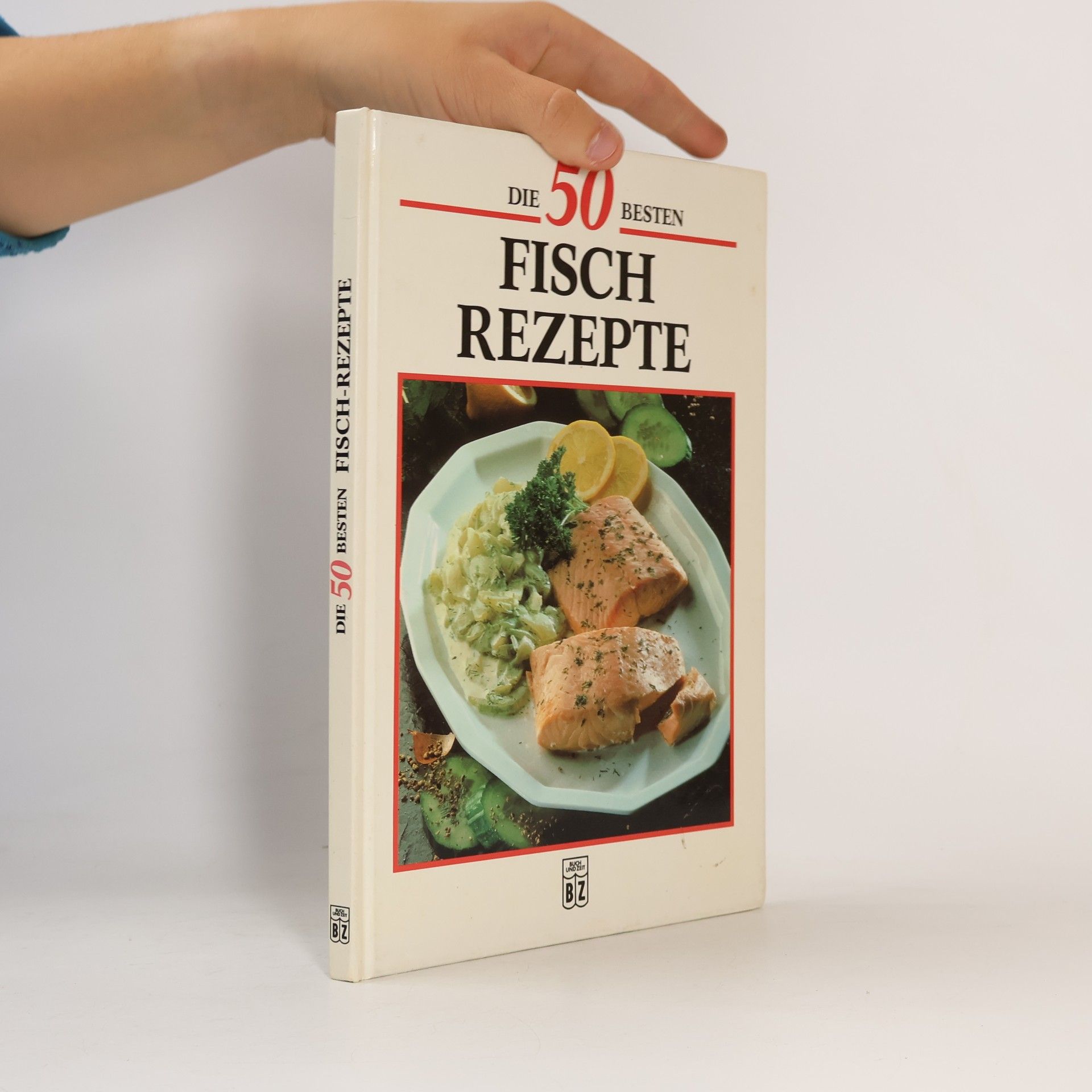 Autorenkollektiv Die 50 besten Fisch Rezepte