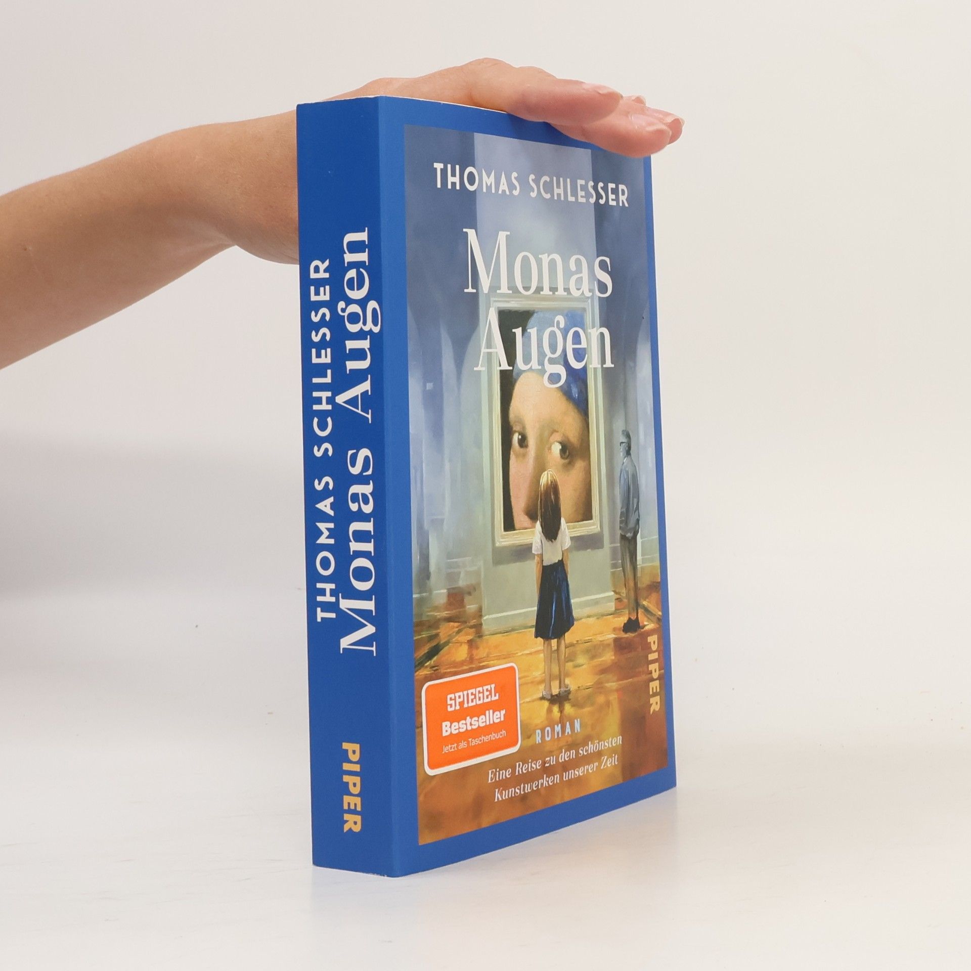 Thomas Schlesser Monas Augen – Eine Reise zu den schönsten Kunstwerken unserer Zeit: Roman