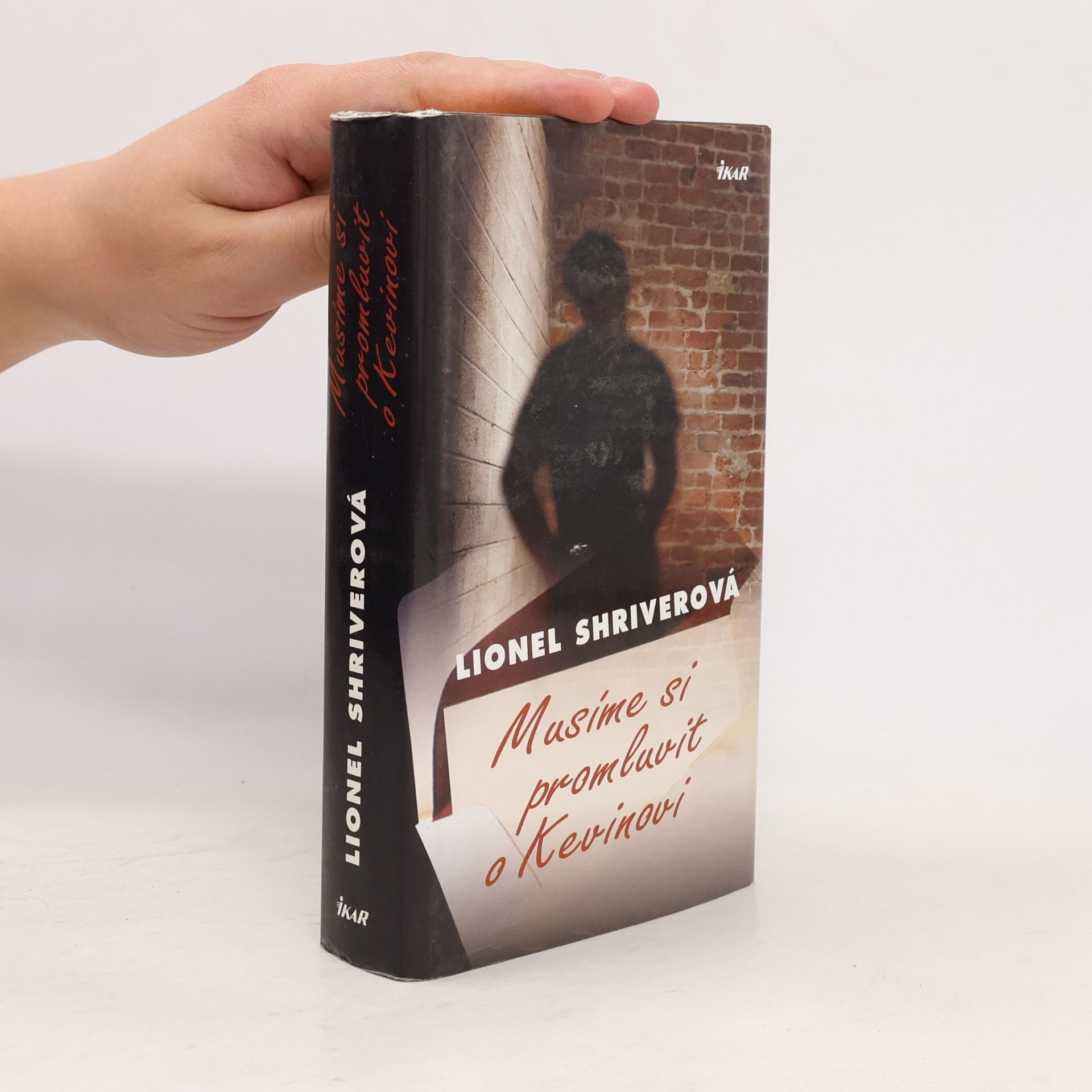 Lionel Shriver Musíme si promluvit o Kevinovi