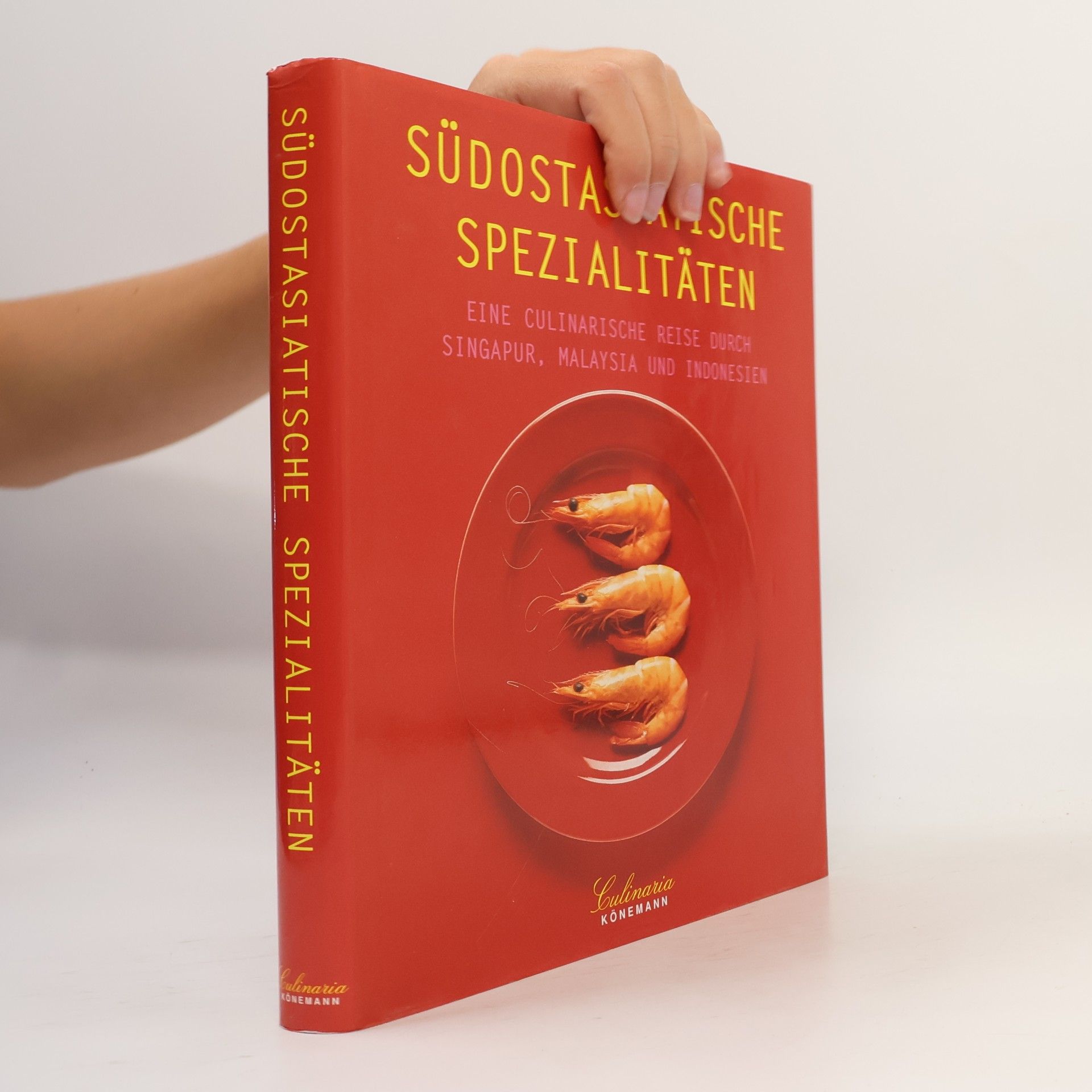 Rosalind Mowe Culinaria. Südostasiatische Spezialitäten. Eine kulinarische Reise