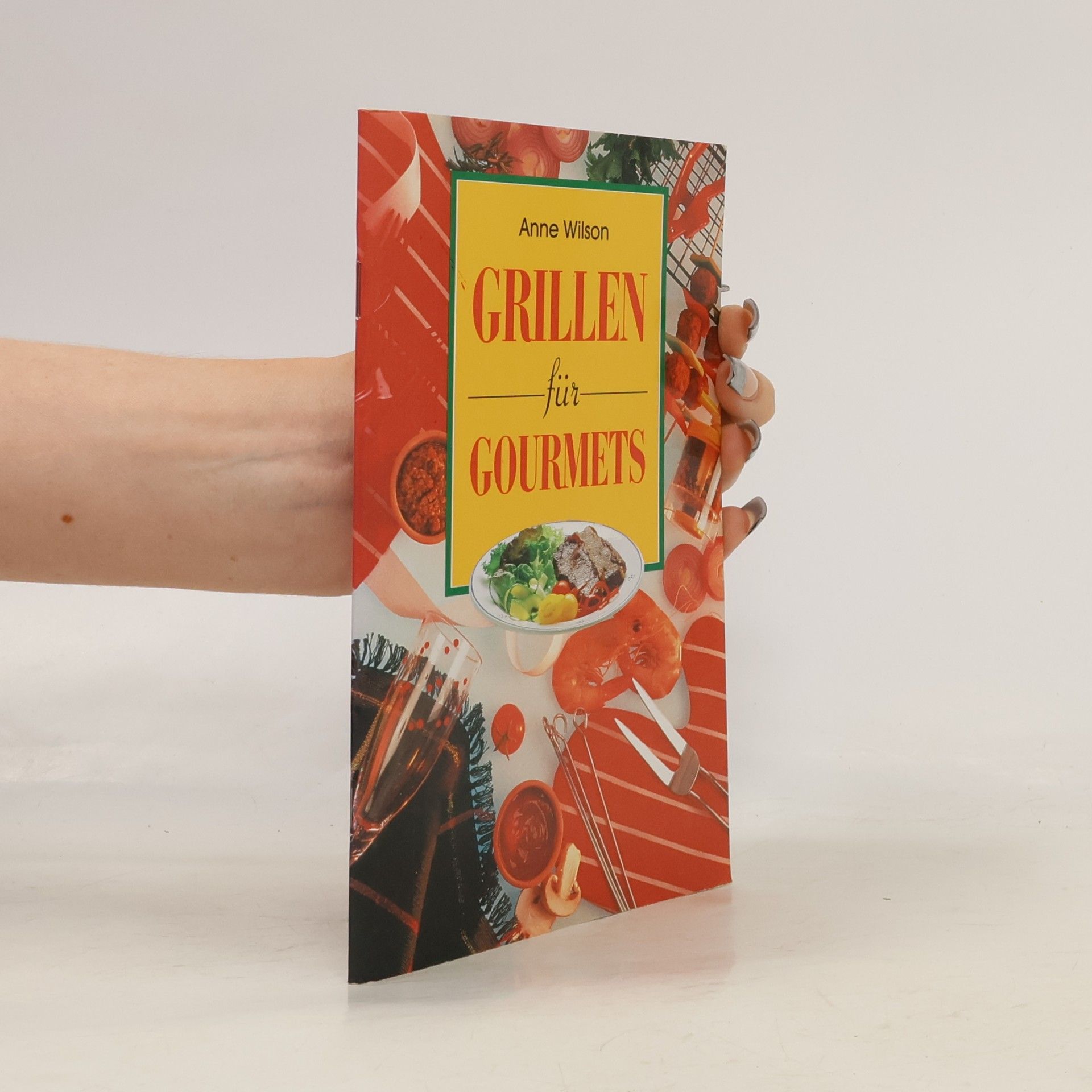 Anne Wilson Grillen für Gourmets