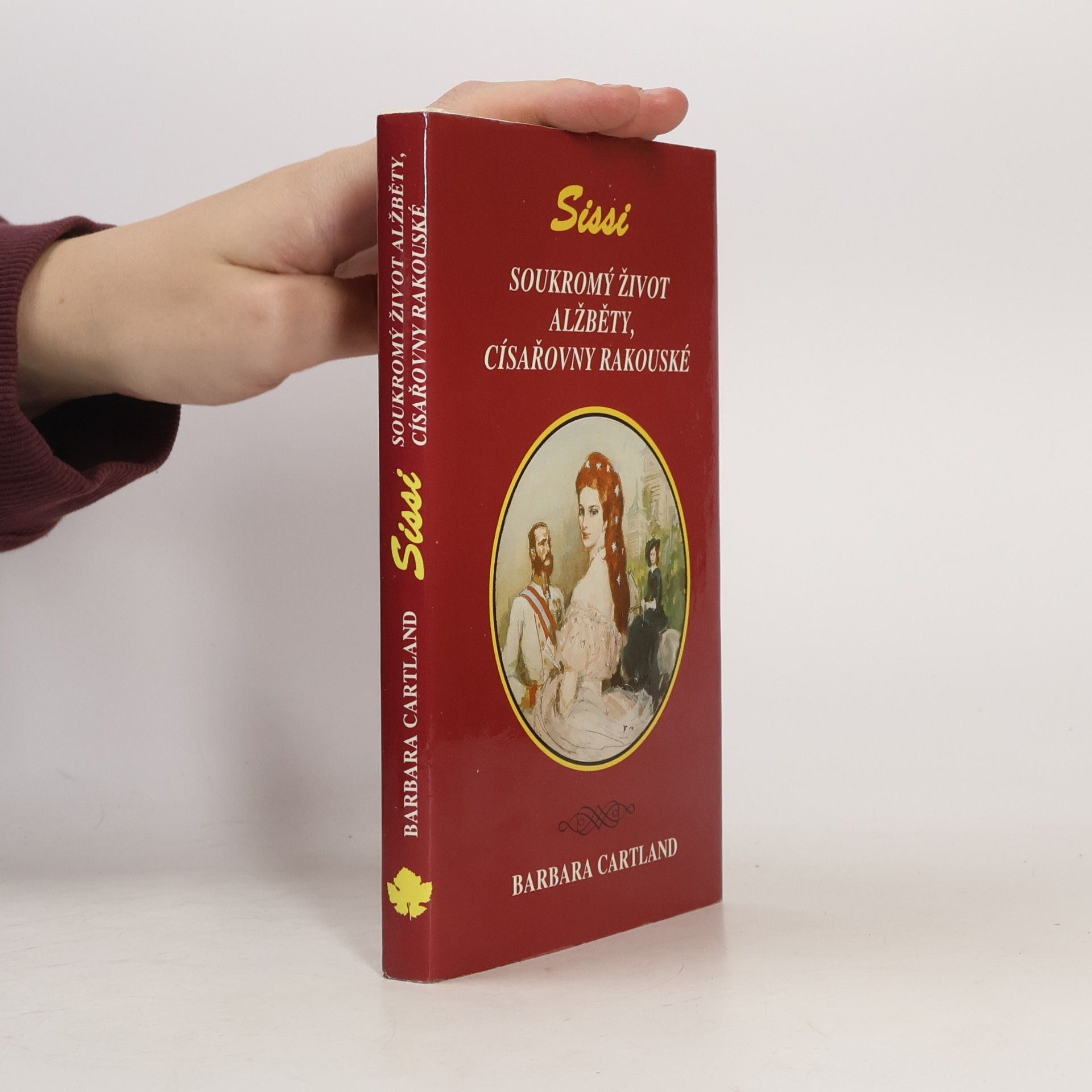 Barbara Cartland Sissi. Soukromý život Alžběty, císařovny rakouské