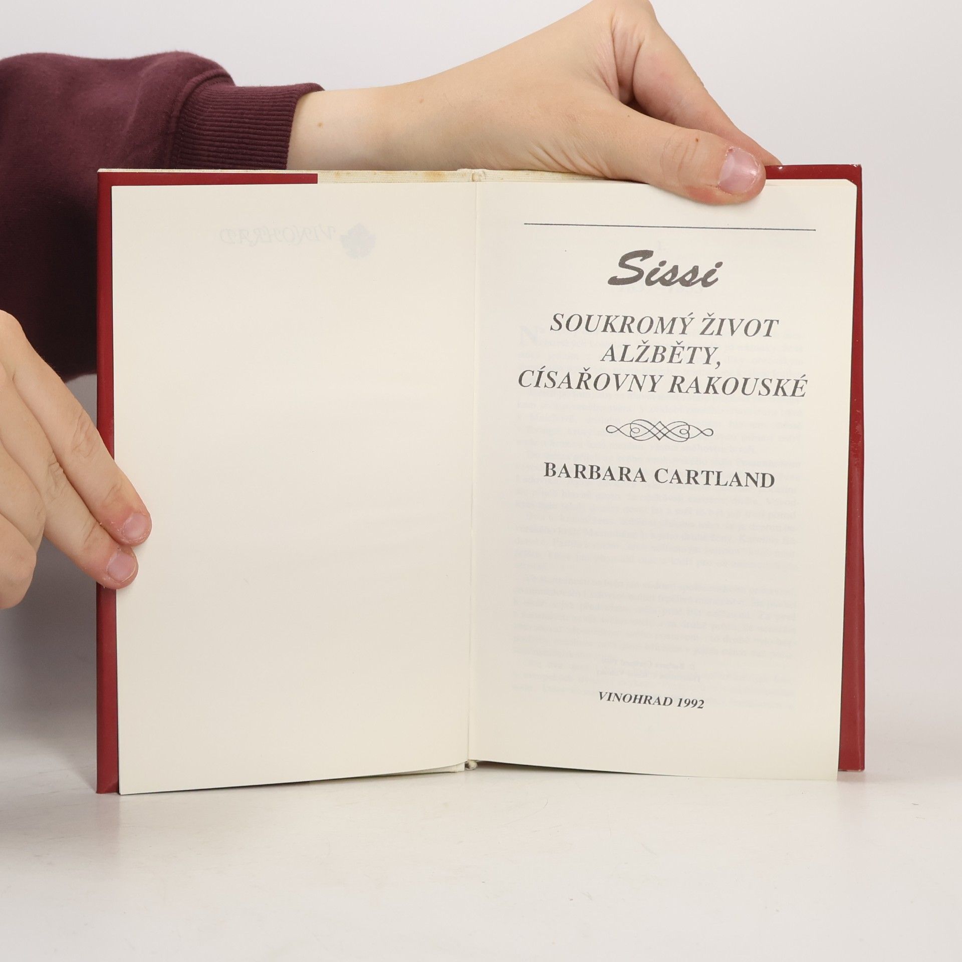 Barbara Cartland Sissi. Soukromý život Alžběty, císařovny rakouské