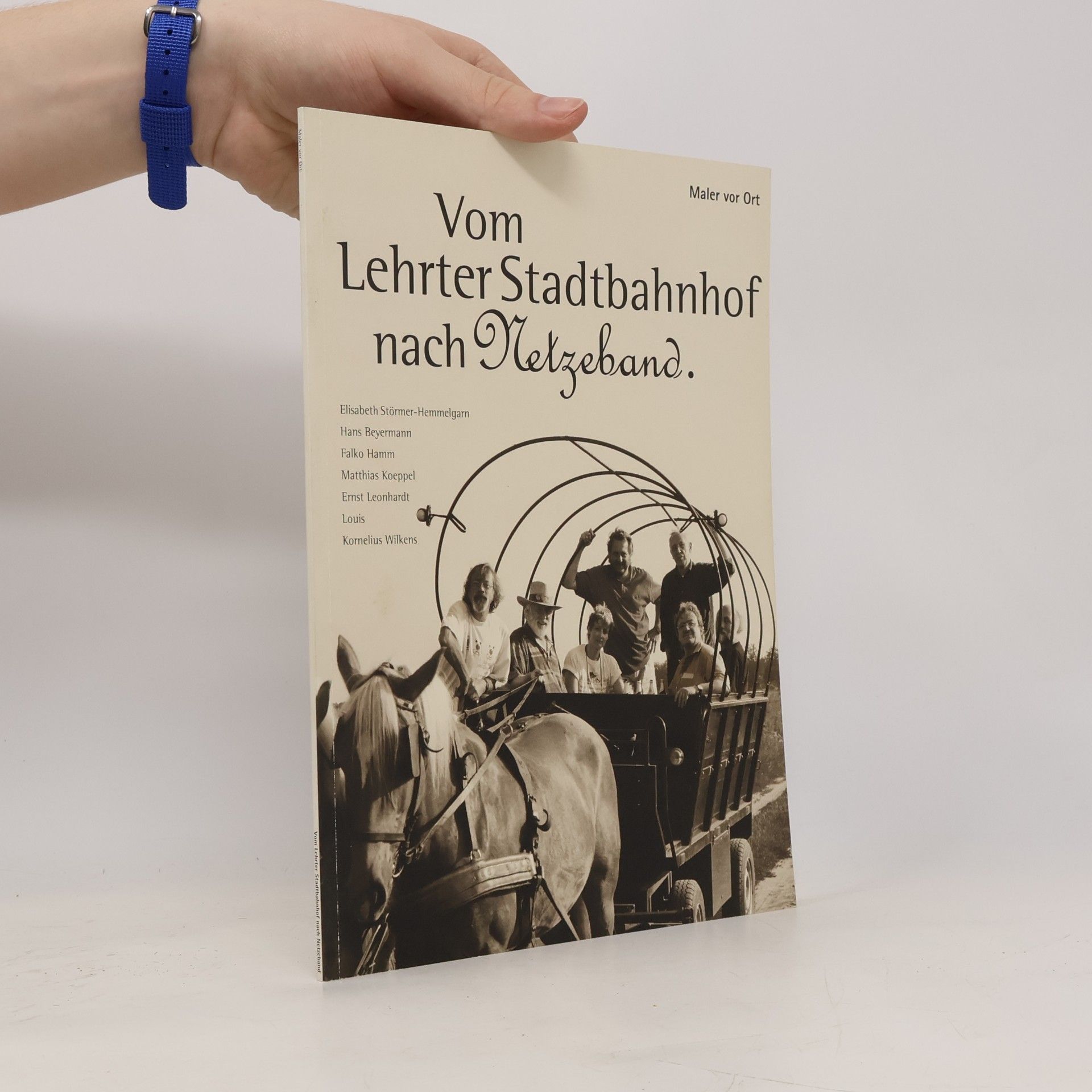 Maler vor Ort. Vom Lehrter Stadtbahnhof nach Netzeband