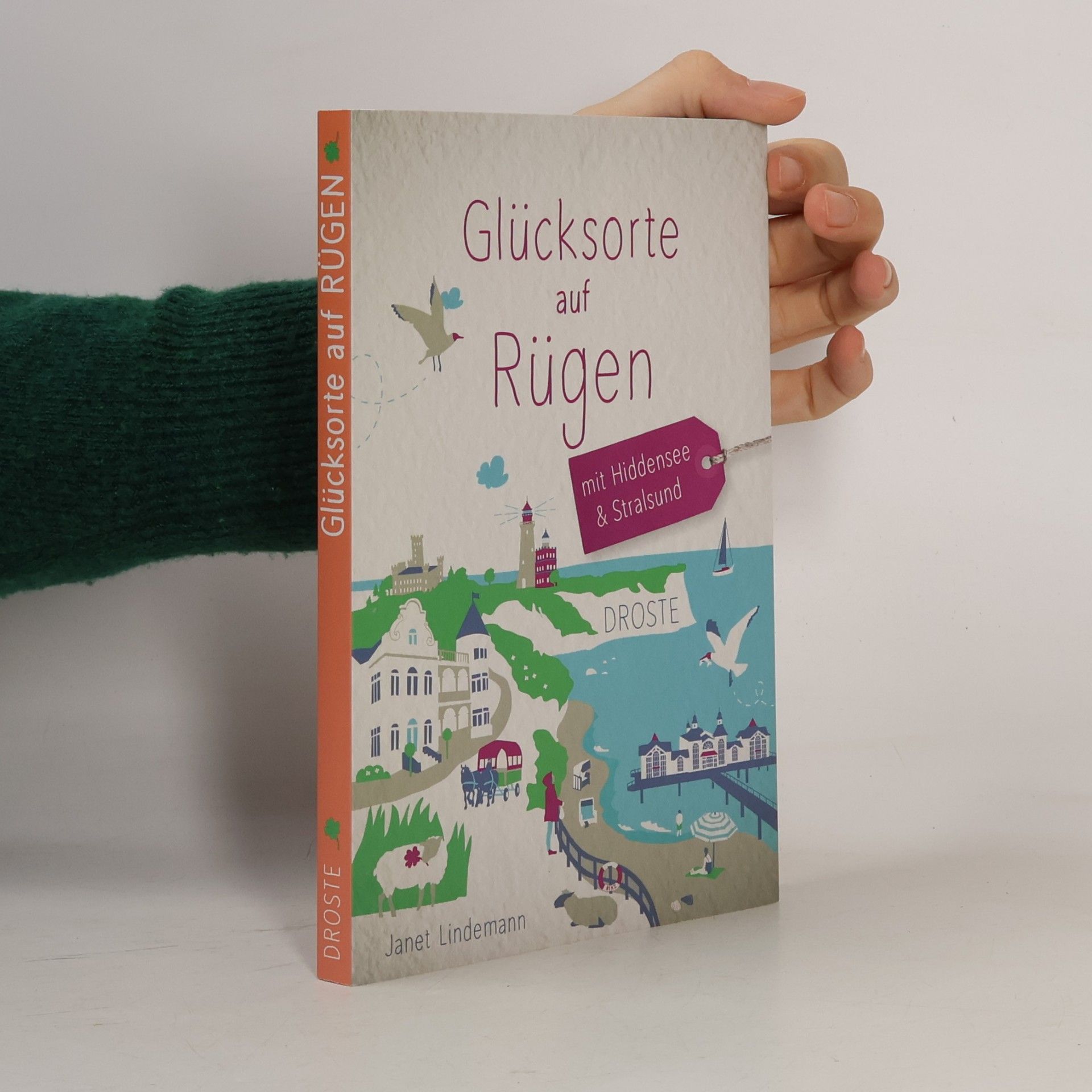 Glücksorte auf Rügen. Mit Hiddensee & Stralsund