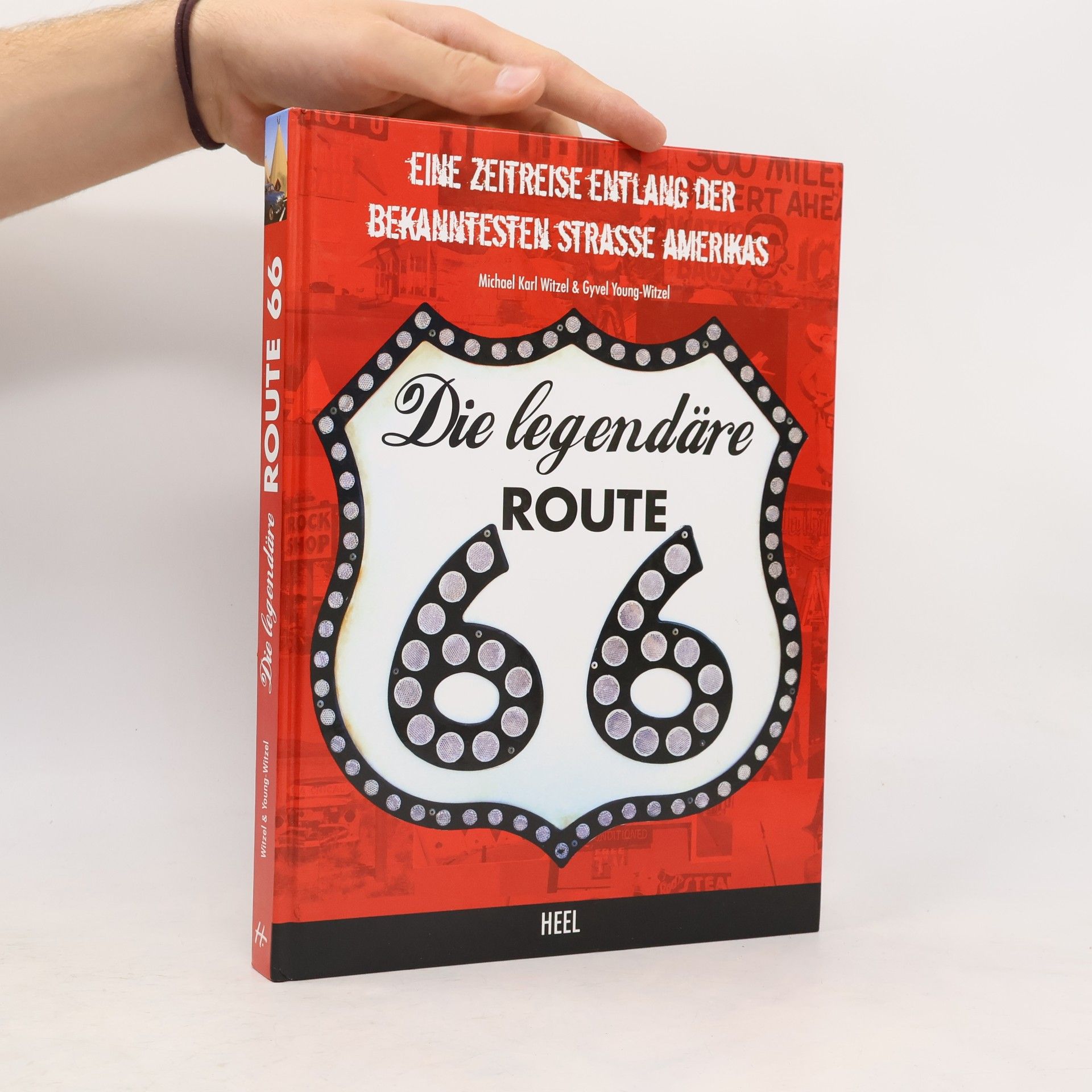 Gyvel Young-Witzel Die legendäre Route 66: Eine Zeitreise entlang der bekanntesten Straße Amerikas