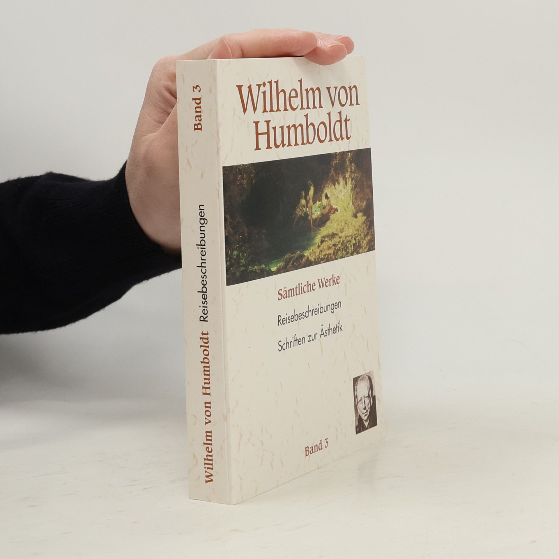 Wilhelm von Humboldt Sämtliche Werke. Band 3