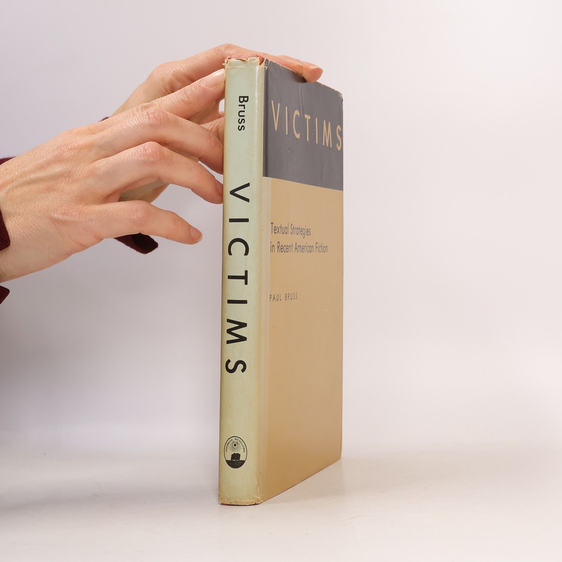 Paul Bruss Victims, Textual Strategies in Recent American Fiction