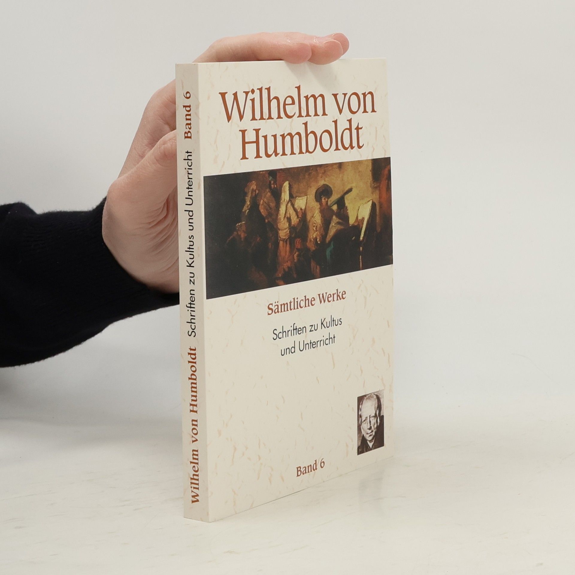 Wilhelm von Humboldt Sämtliche Werke 6