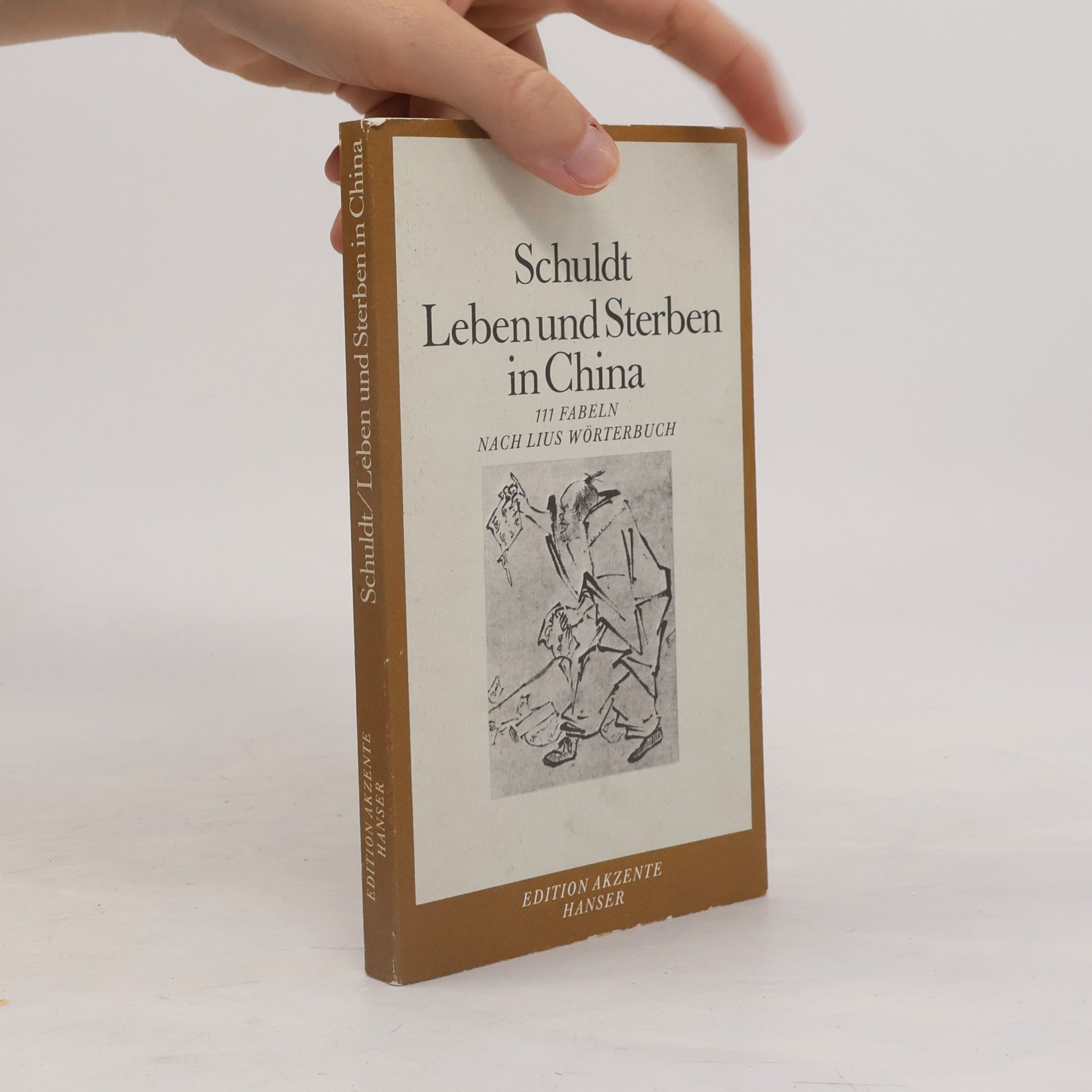 Herbert Schuldt Leben und Sterben in China