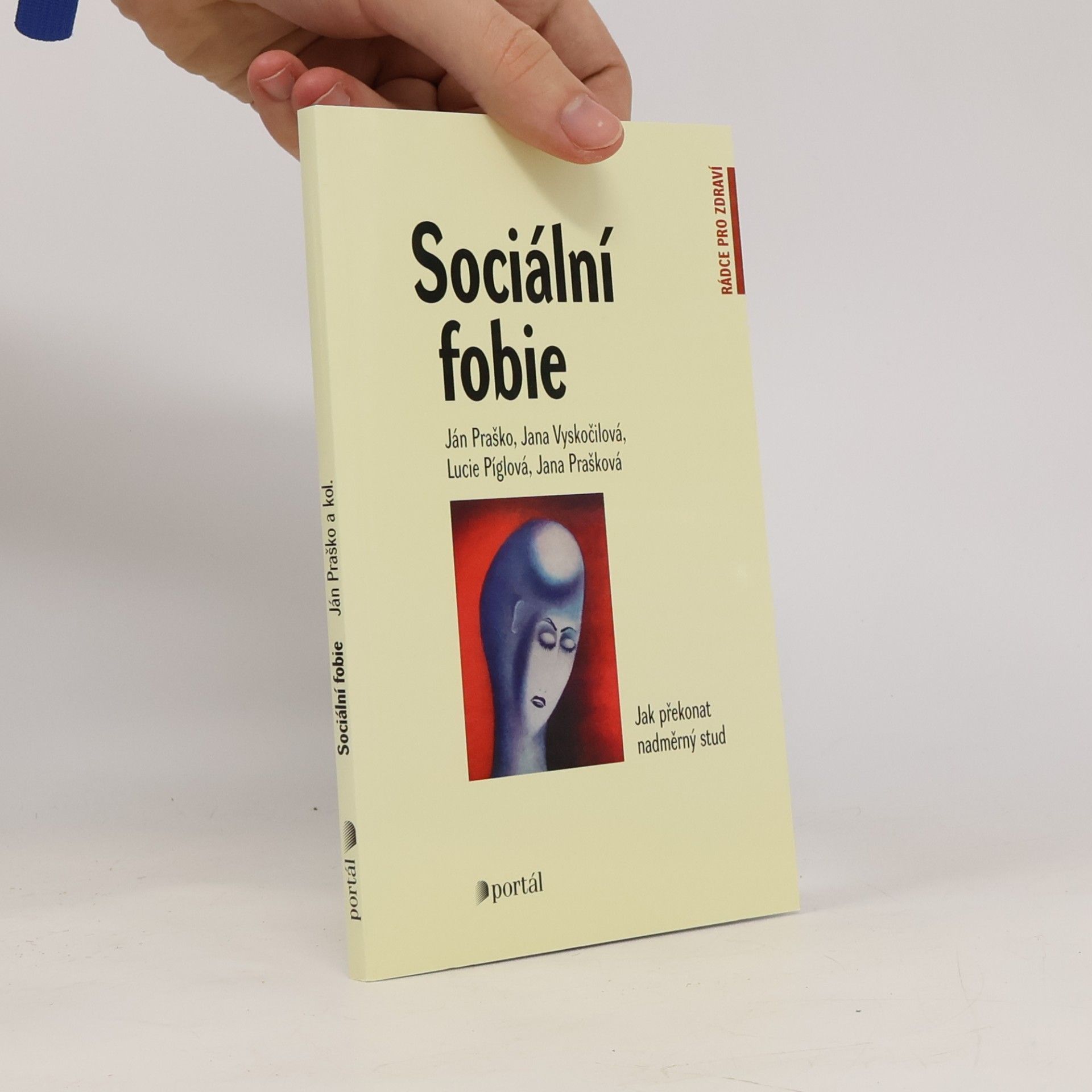 Sociální fobie Sociální fobie : jak překonat nadměrný stud