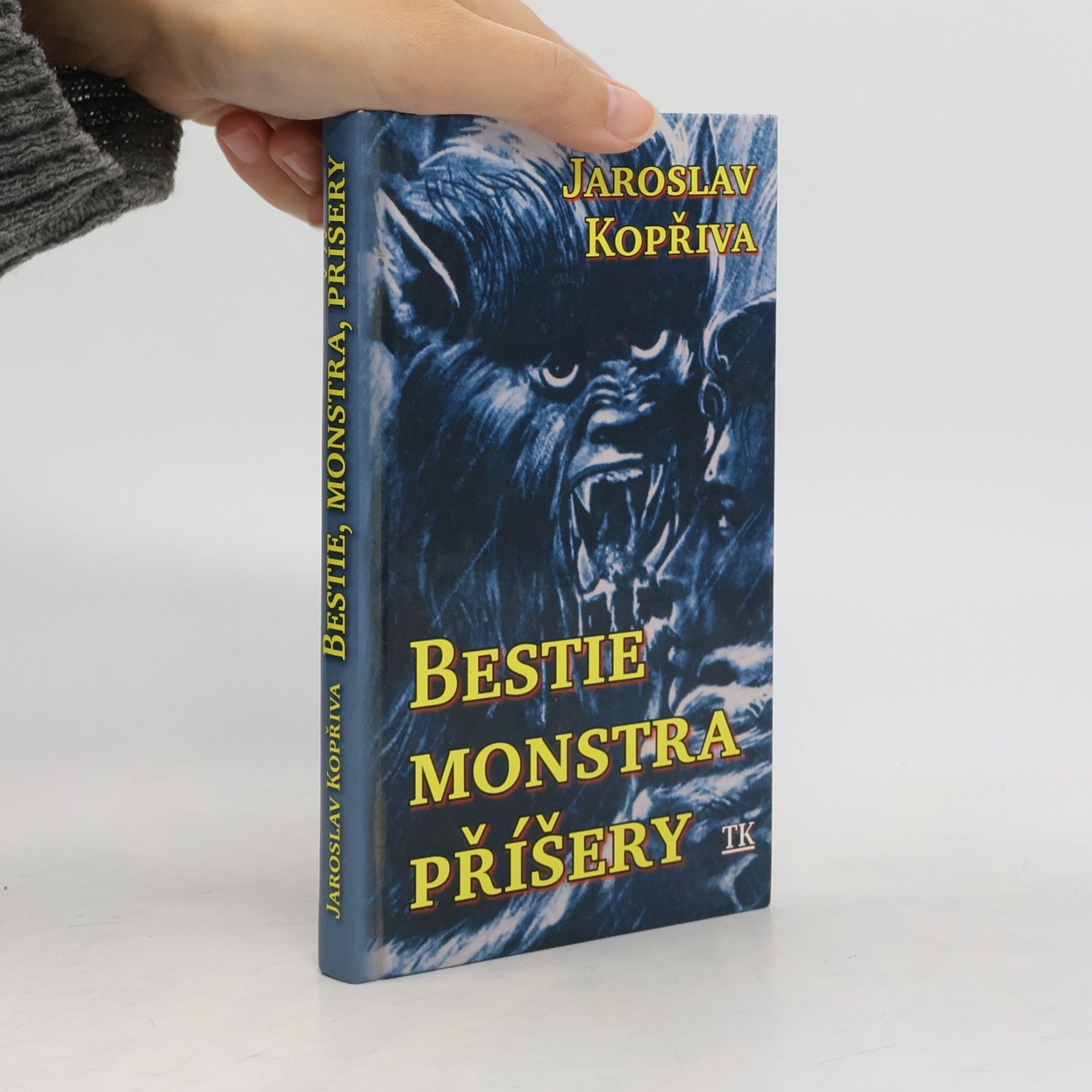 Jaroslav Kopřiva Bestie, monstra, příšery