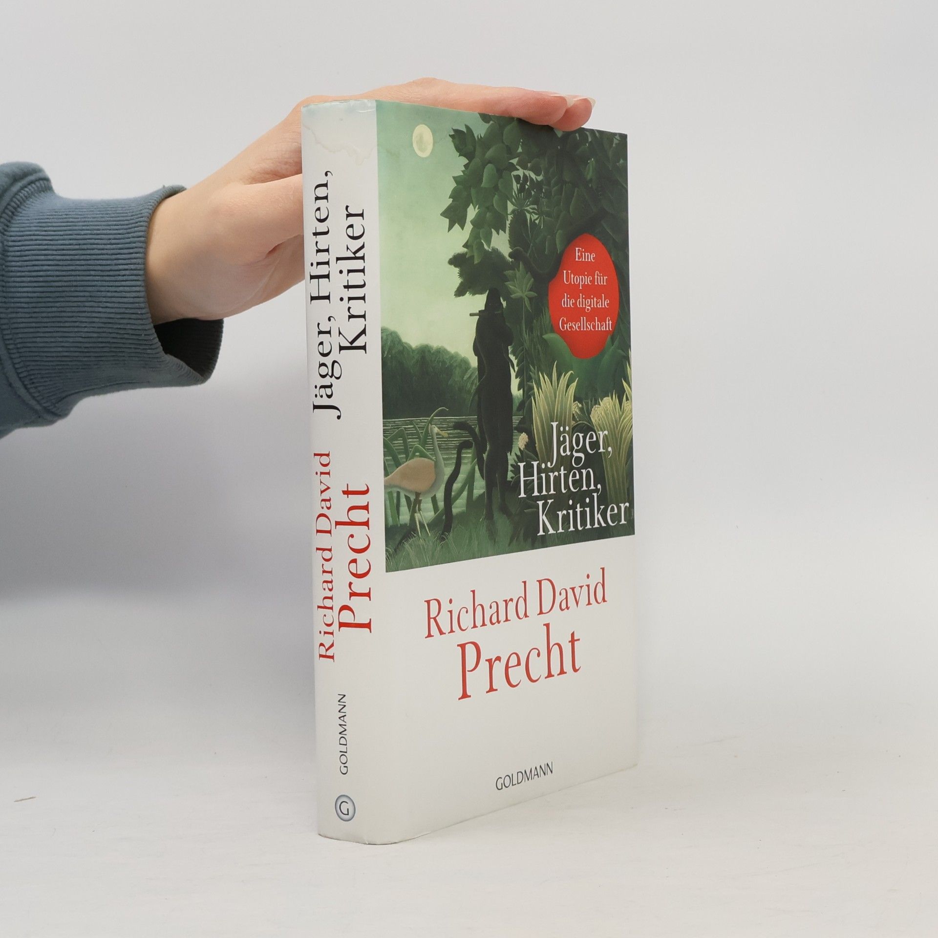 Richard David Precht Jäger, Hirten, Kritiker