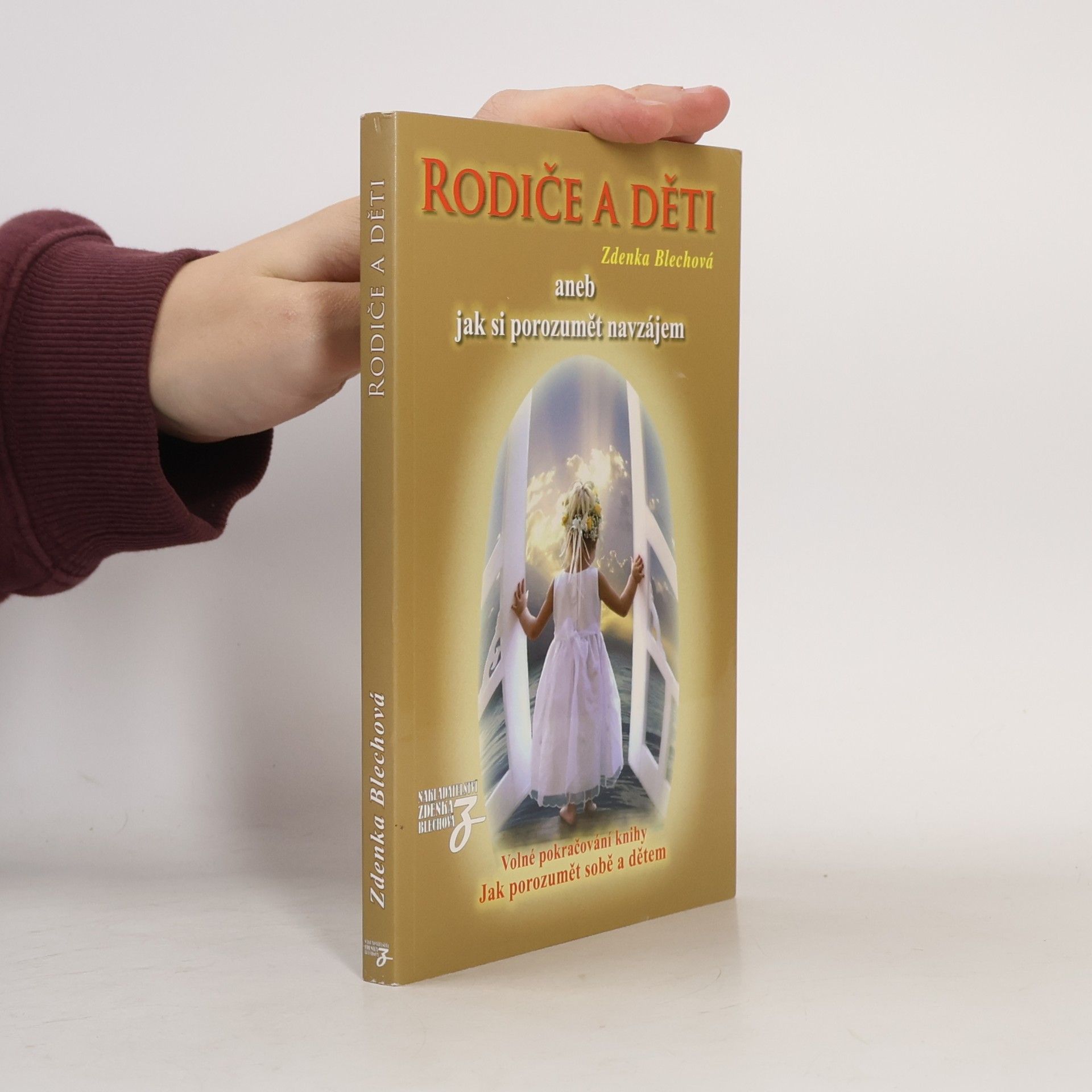 Zdenka Blechová Rodiče a děti aneb Jak si porozumět navzájem