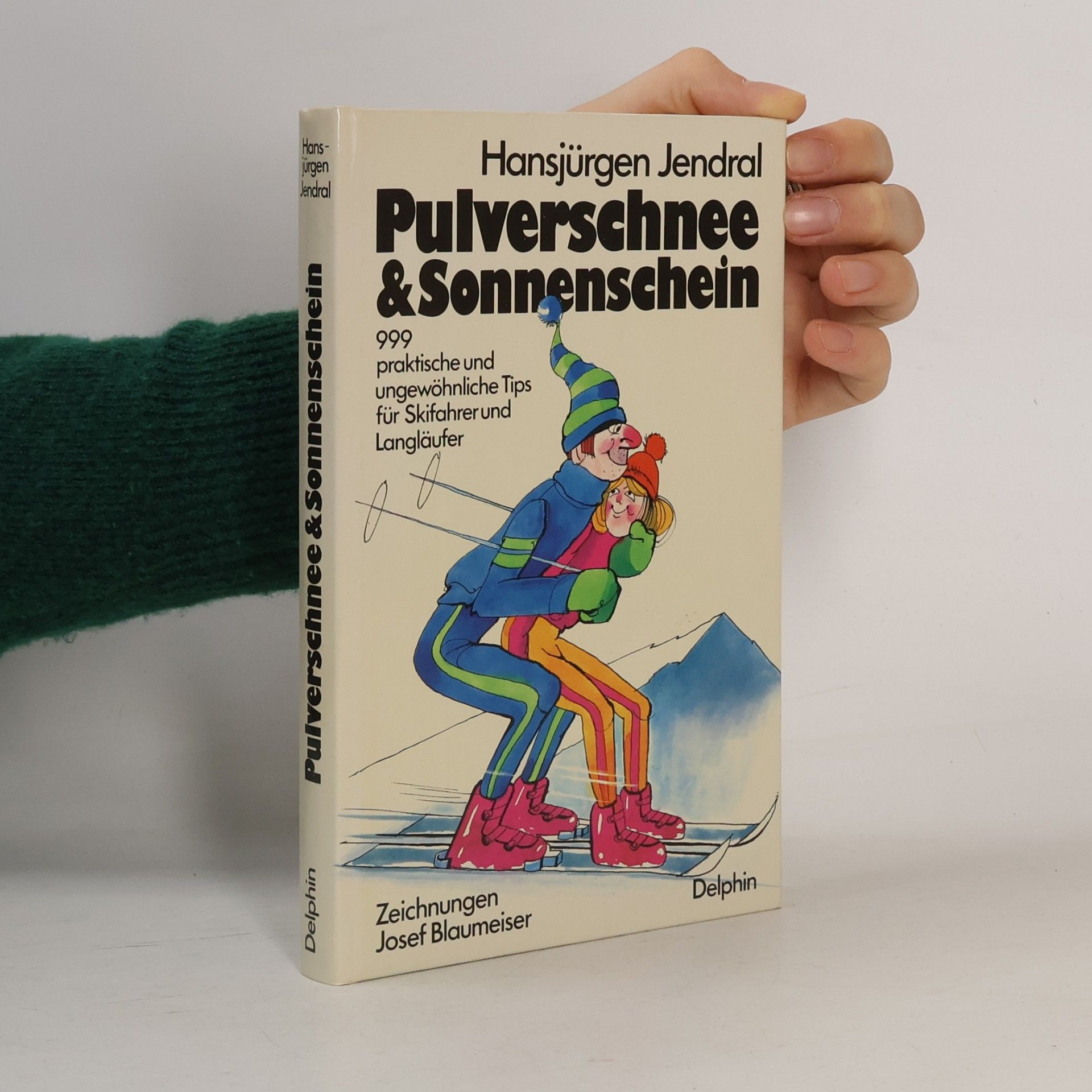 Hansjürgen Jendral Pulverschnee & [und] Sonnenschein