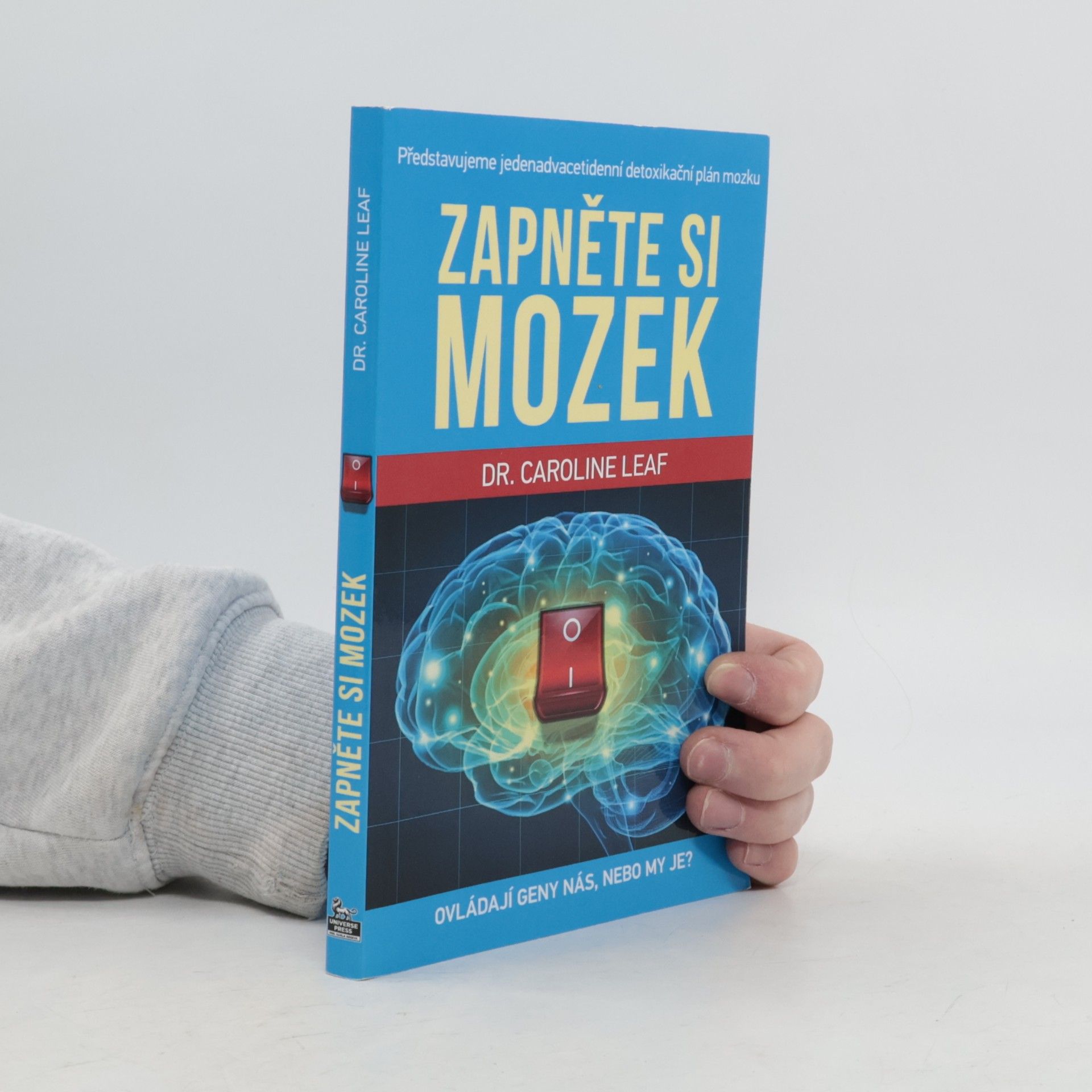 Caroline Leaf Zapněte si mozek