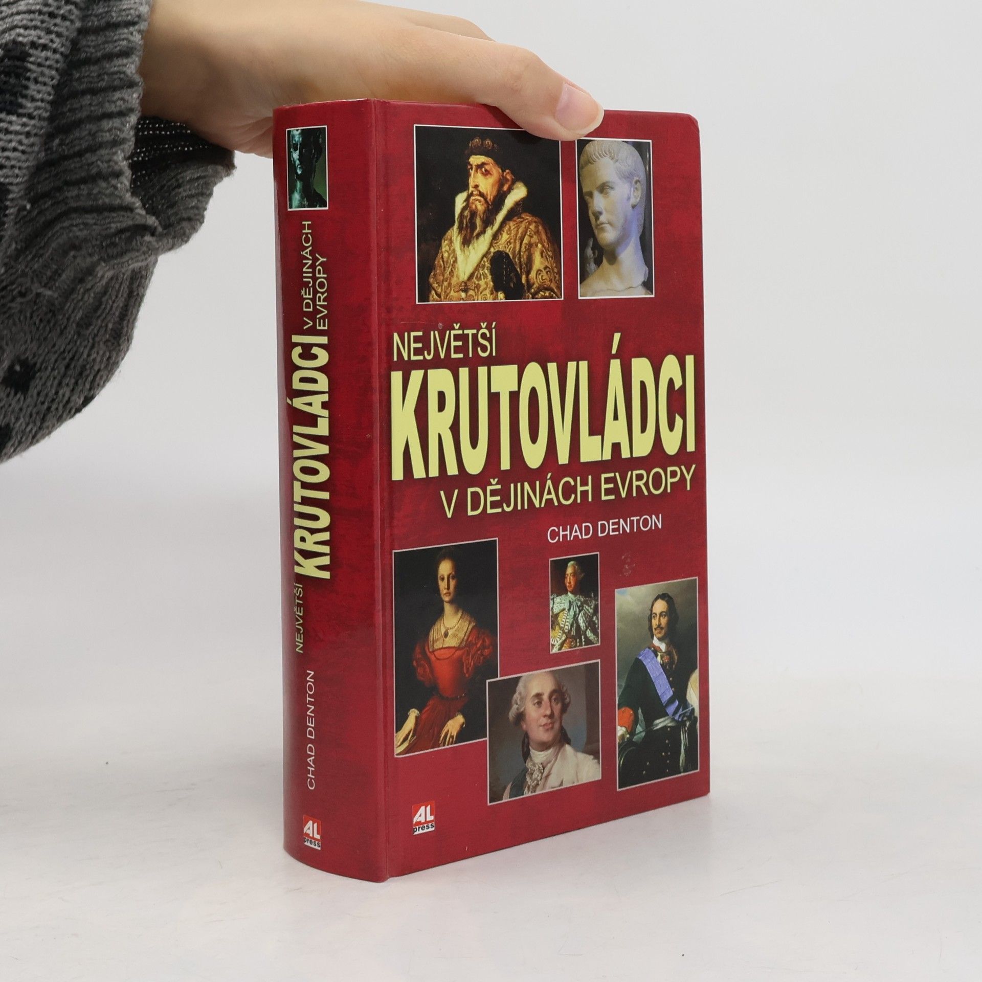 C. S. Chad S. Denton Největší krutovládci v dějinách Evropy