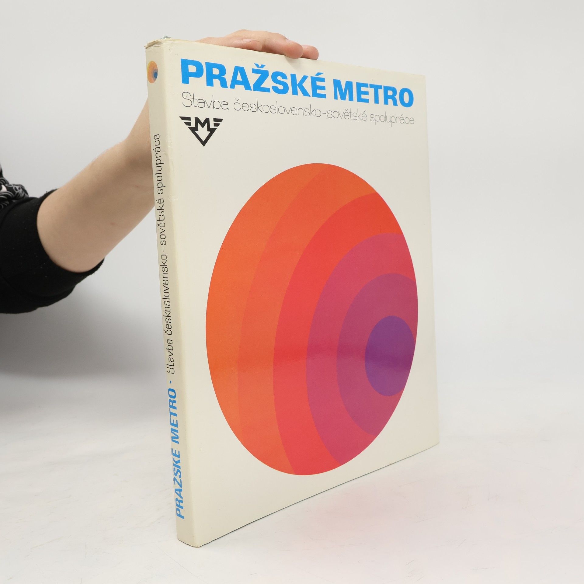 AA.VV. Pražské metro. Stavba československo-sovětské spolupráce