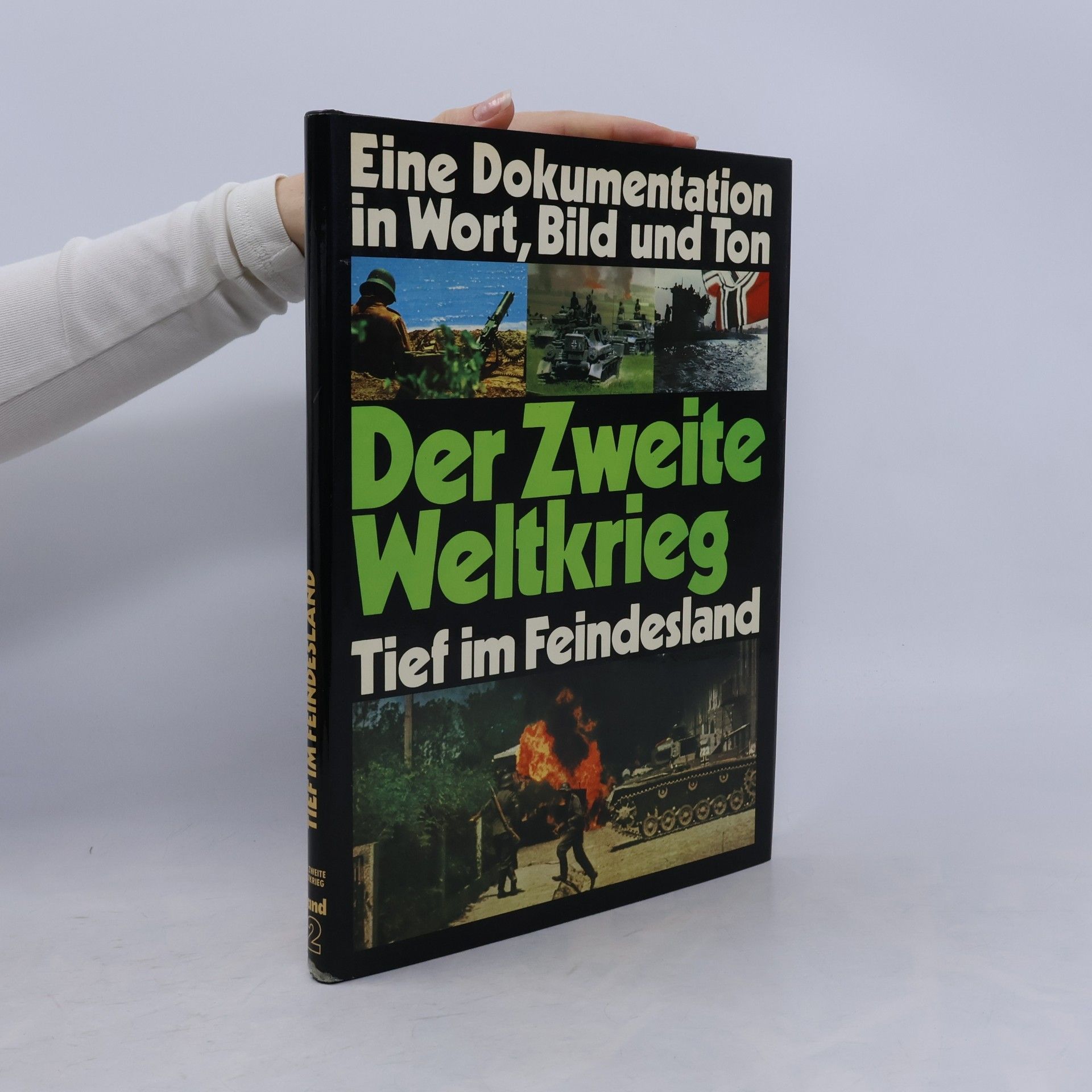Autorenkollektiv Der Zweite Weltkrieg 2. Tief im Feindesland