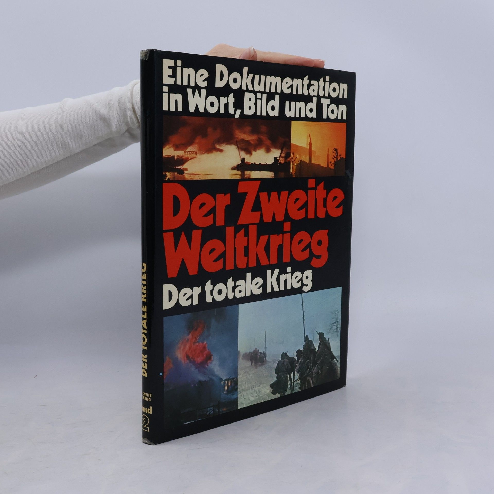 Autorenkollektiv Der Zweite Weltkrieg. Der totale Krieg. Band 2