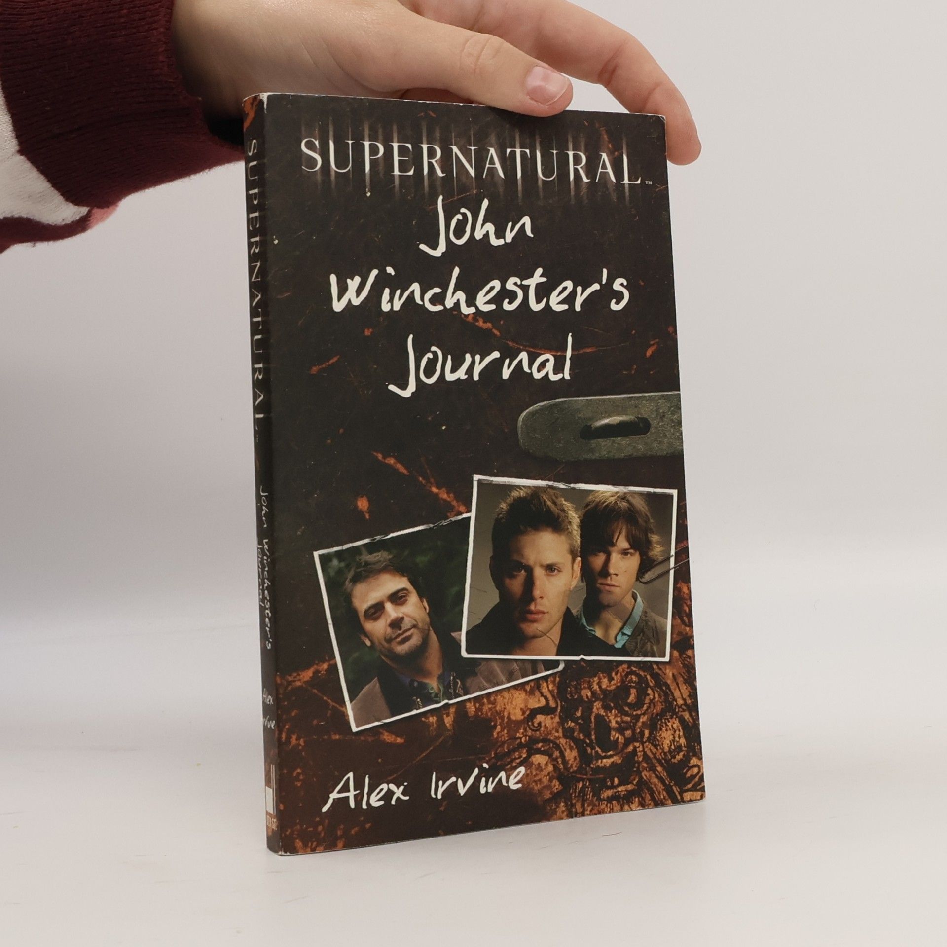 Alexander C. Irvine Supernatural: John Winchester's Journal