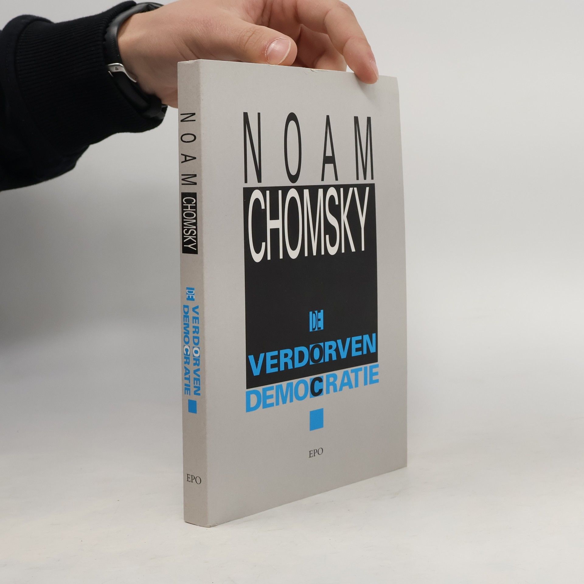 Noam Chomsky VERDORVEN DEMOCRATIE - VIERDE DRUK JANUARI 2002