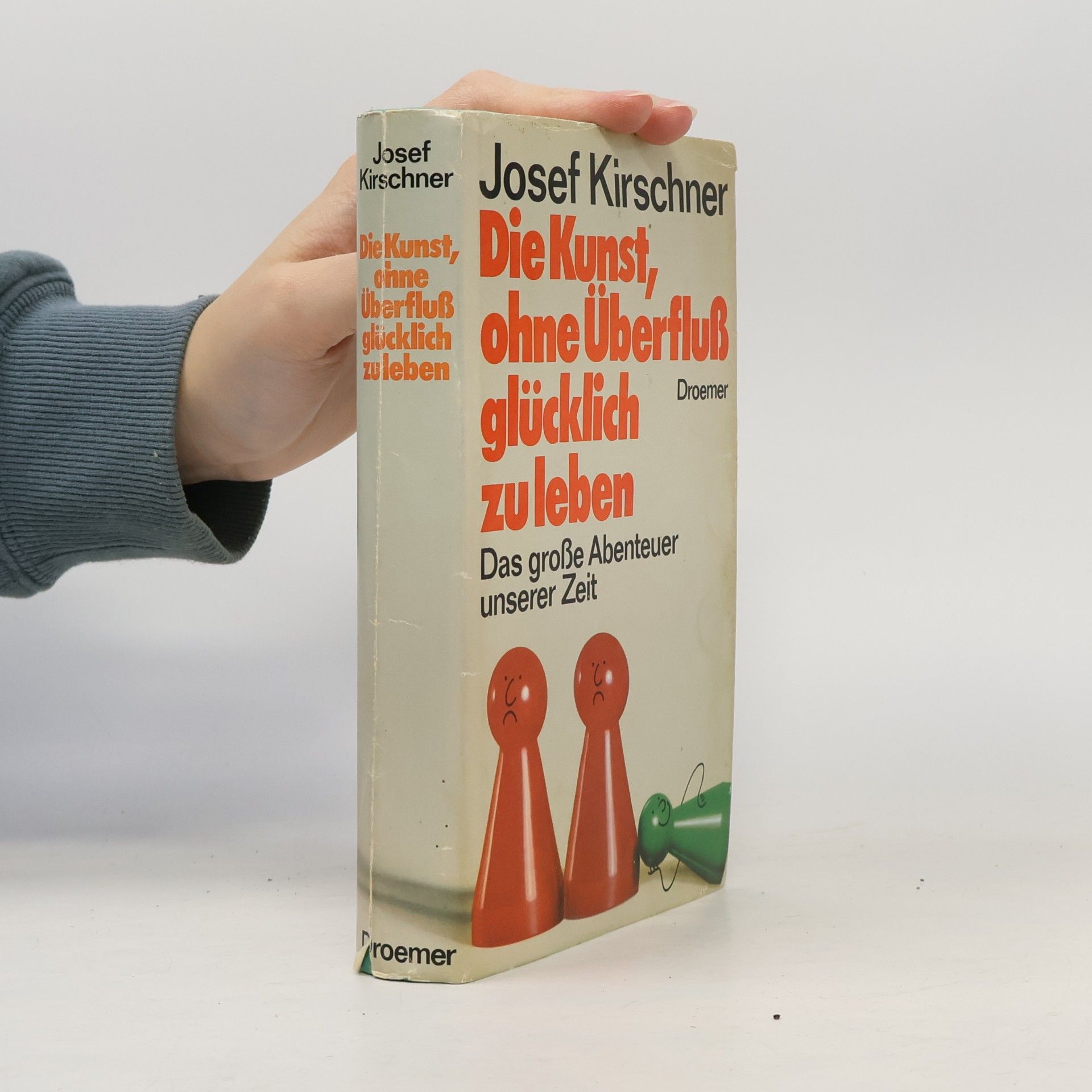 Die Kunst, ohne Überfluß glücklich zu leben