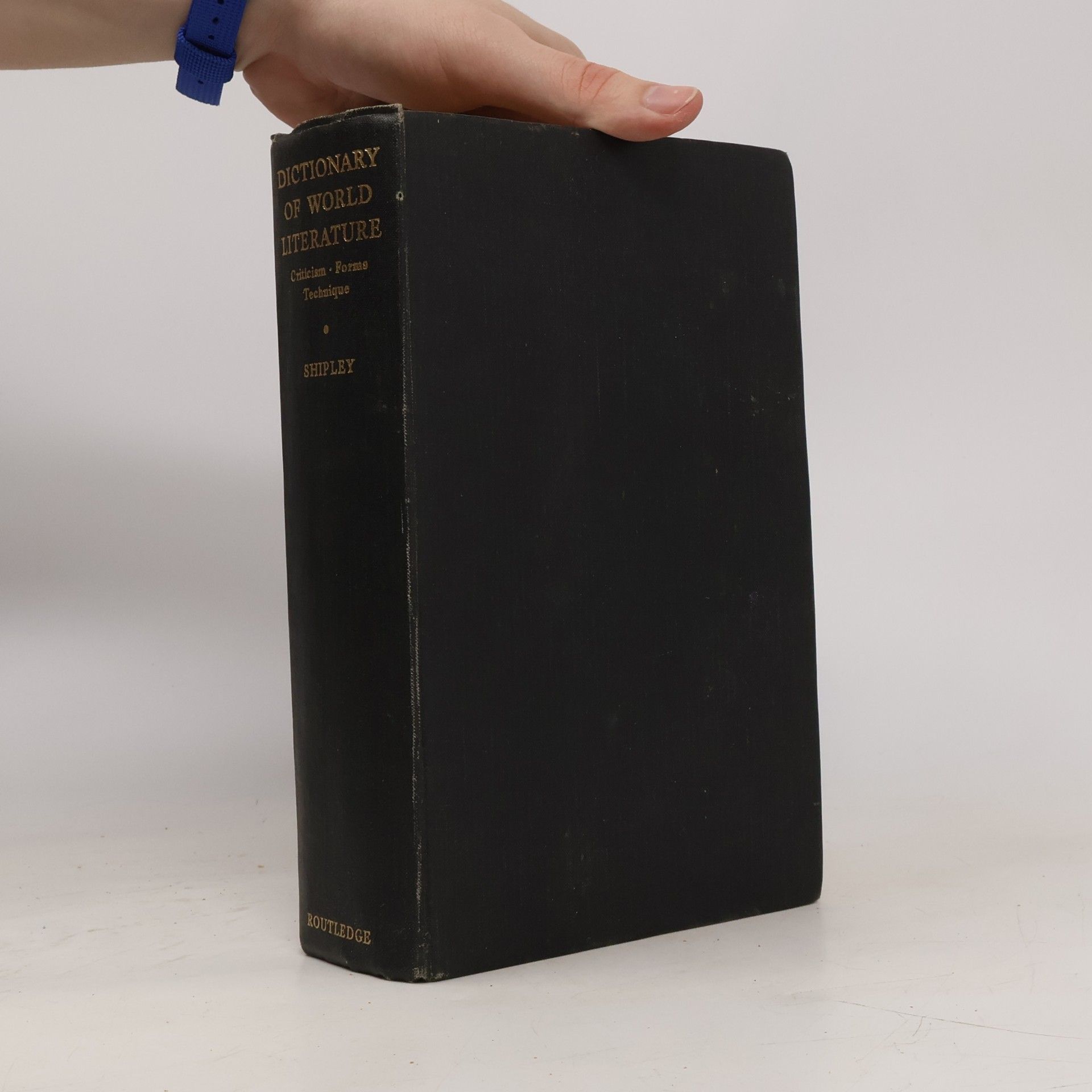 Joseph T. Shipley Dictionary of World Literature - Criticism, Forms, Technique