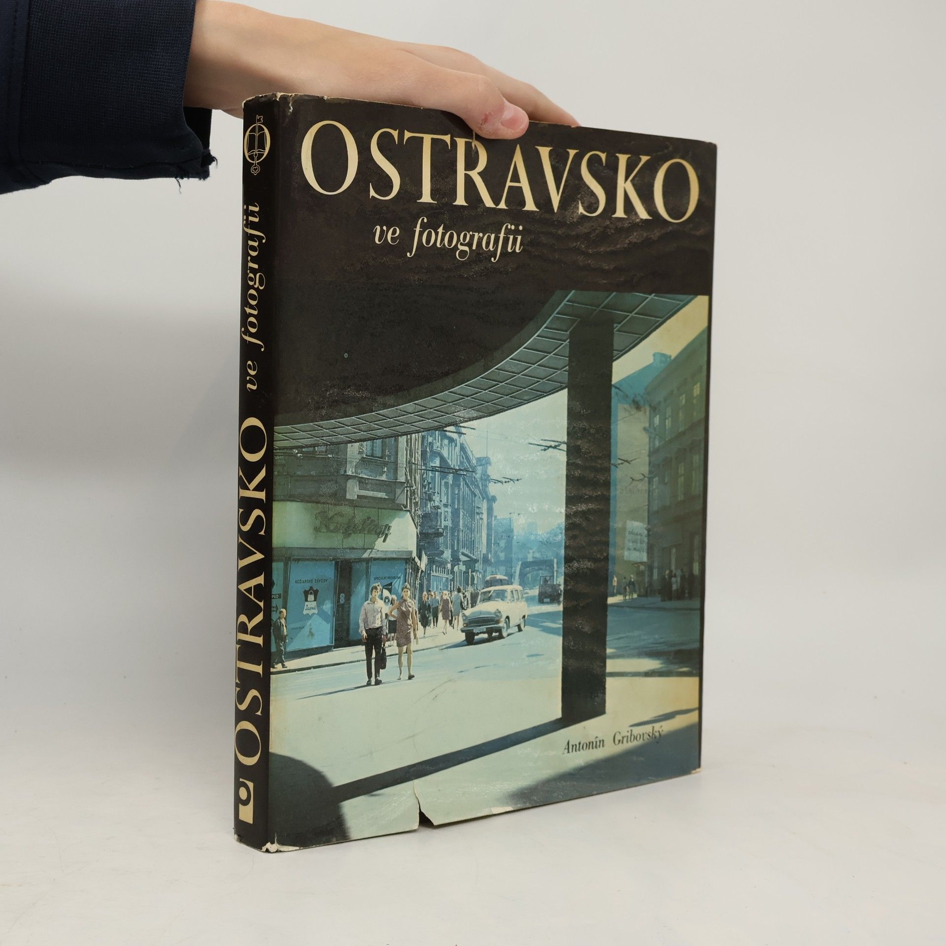 Antonín Gribovský Ostravsko ve fotografii
