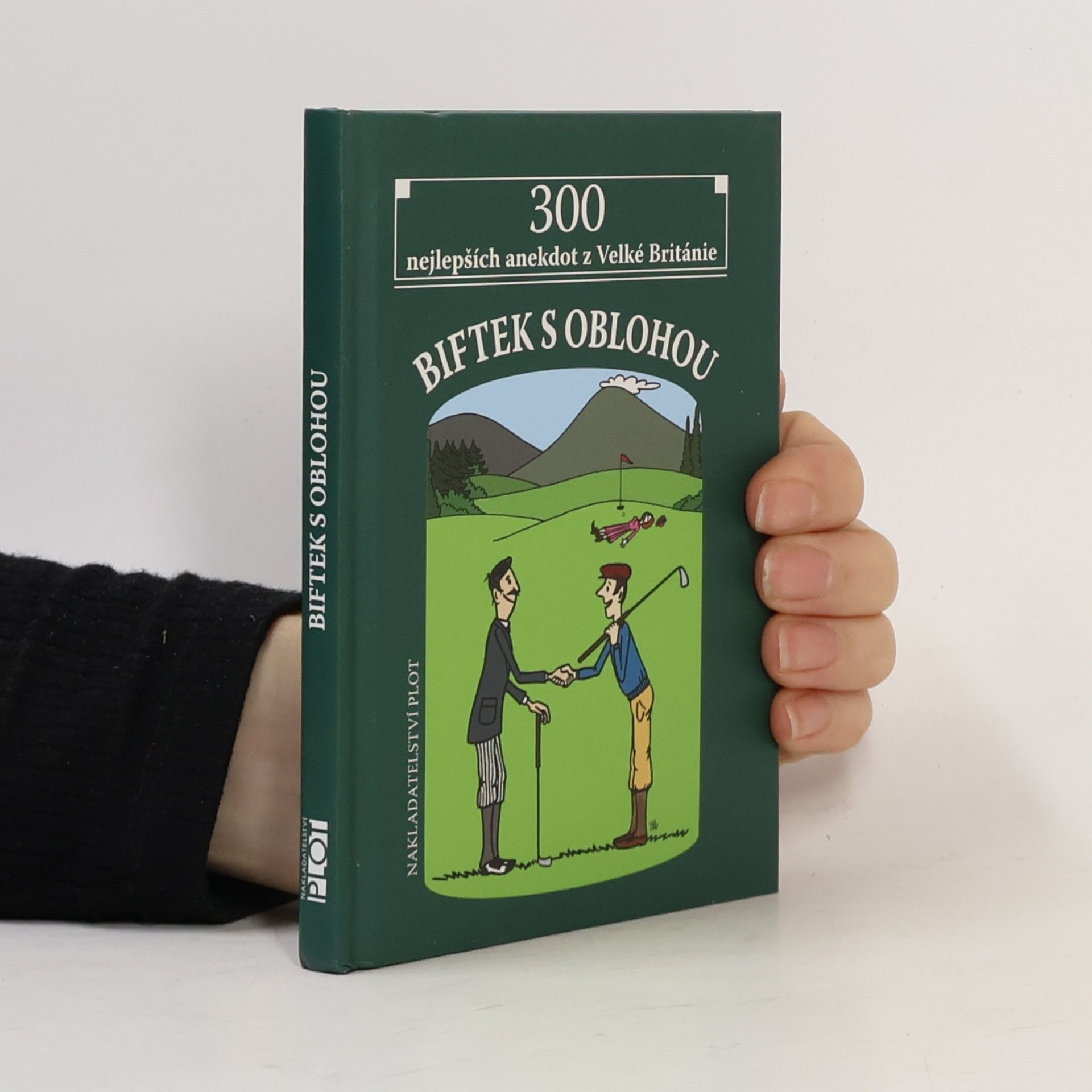 Autorenkollektiv Biftek s oblohou - 300 nejlepších anekdot z Velké Británie