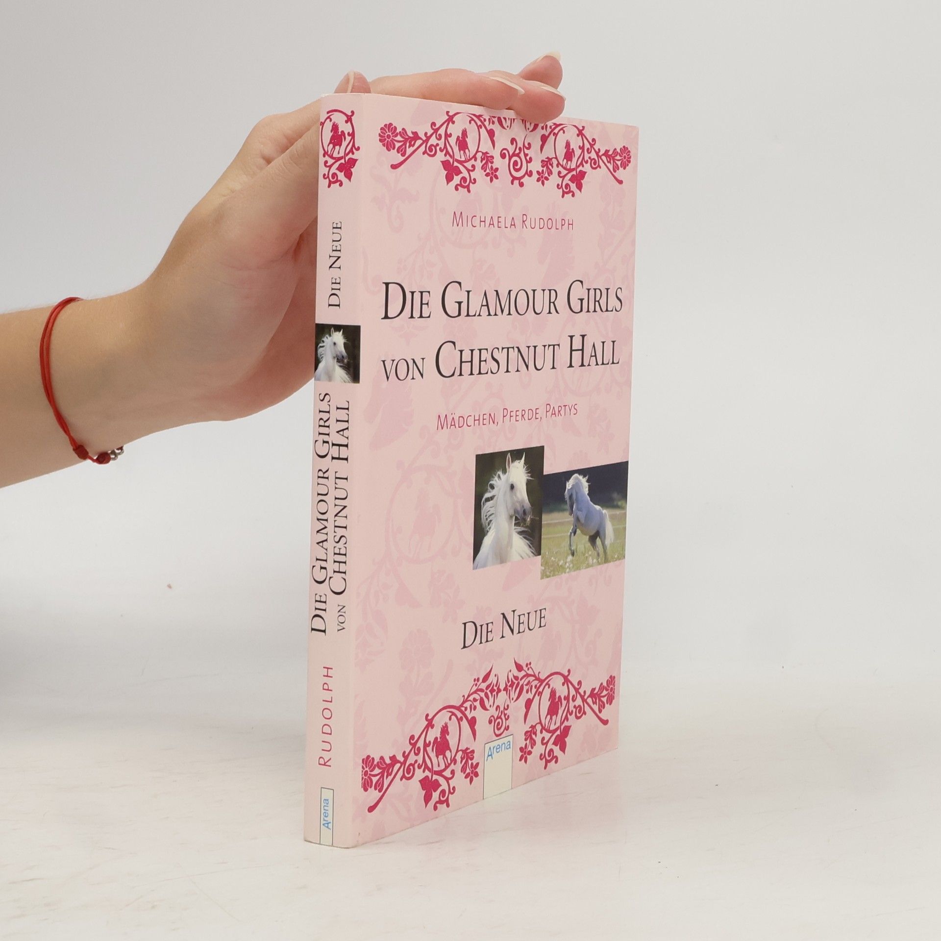Michaela Rudolph Die Glamour Girls von Chestnut Hall - Die Neue. Mädchen, Pferde, Partys