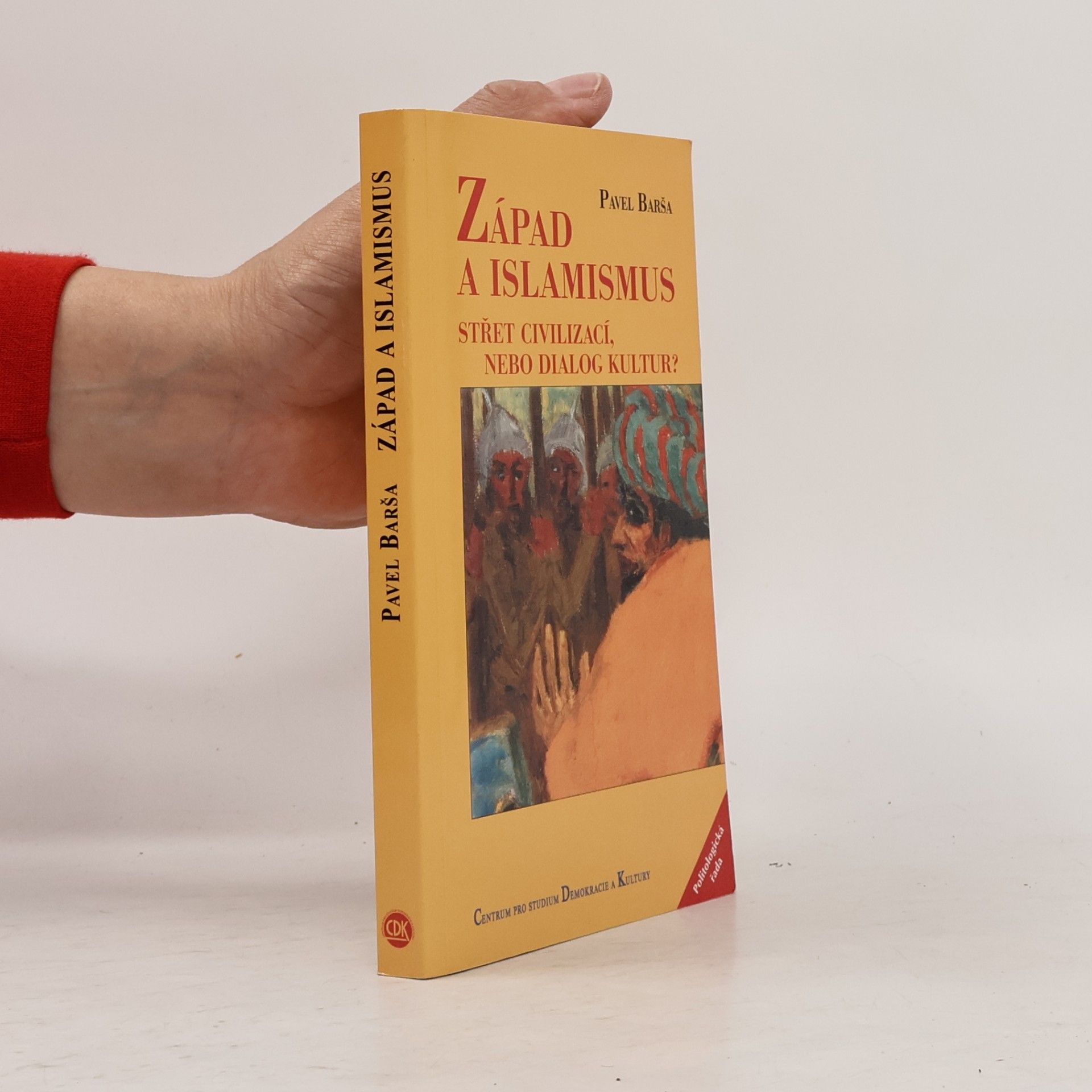 Západ a islamismus. Střet civilizací, nebo dialog kultur?