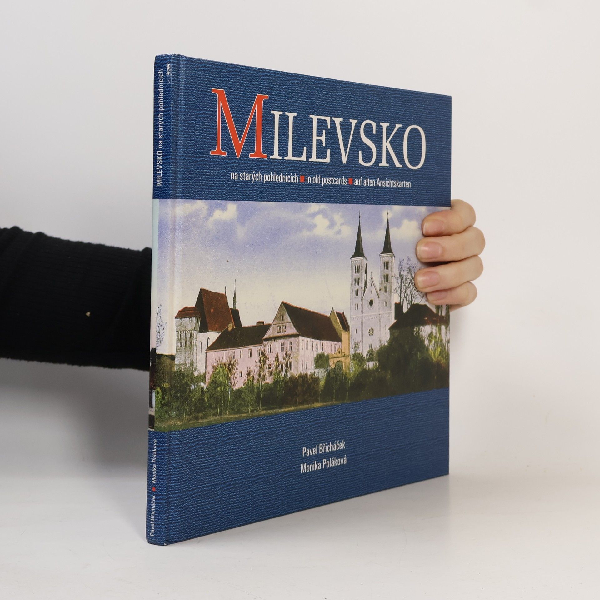 Pavel Břicháček Milevsko na starých pohlednicích = Milevsko in old postcards = Milevsko auf alten Ansichtskarten