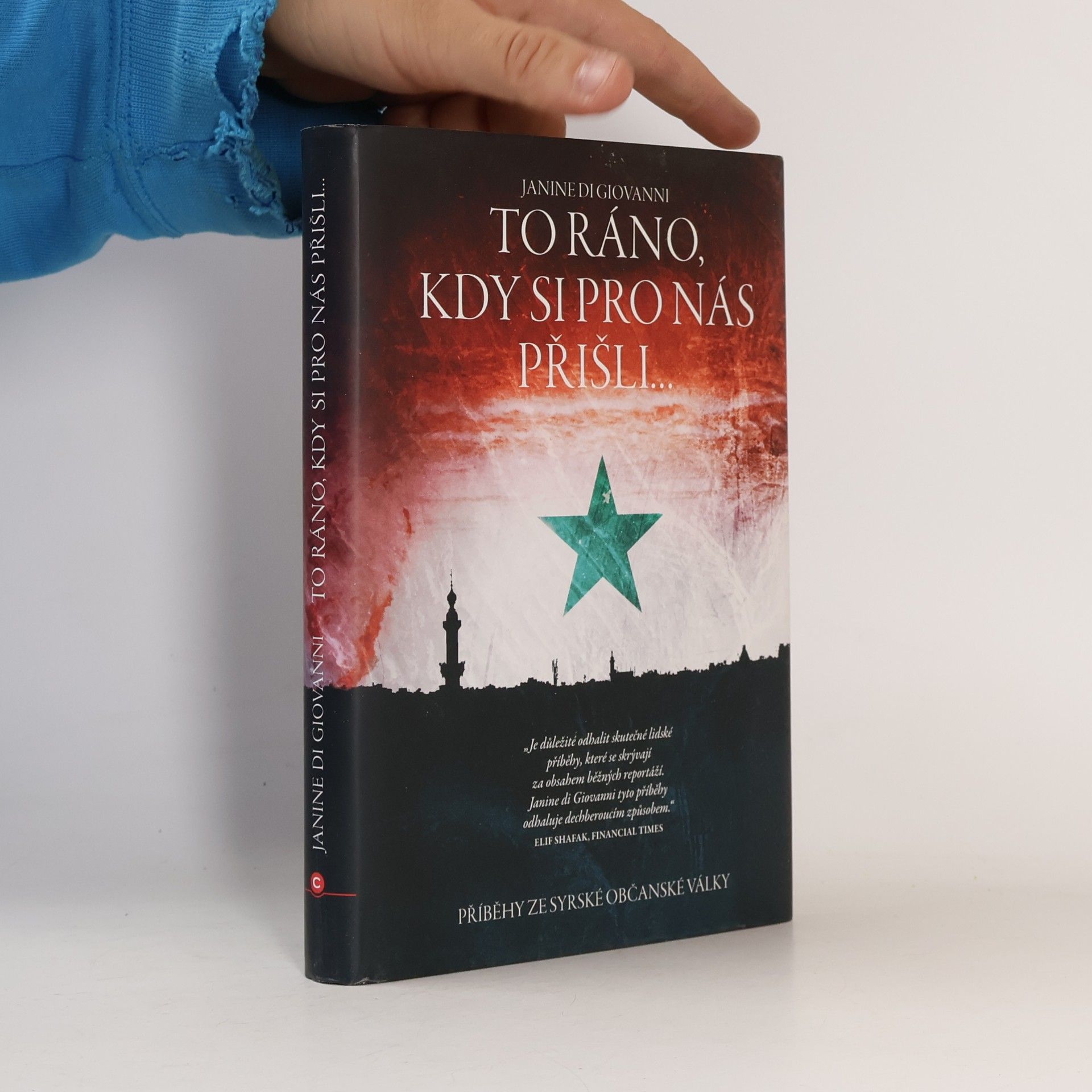 Janine di Giovanni To ráno, kdy si pro nás přišli...