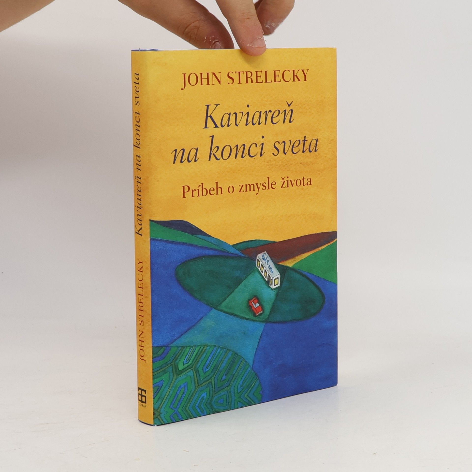 John Strelecky Kaviareň na konci sveta